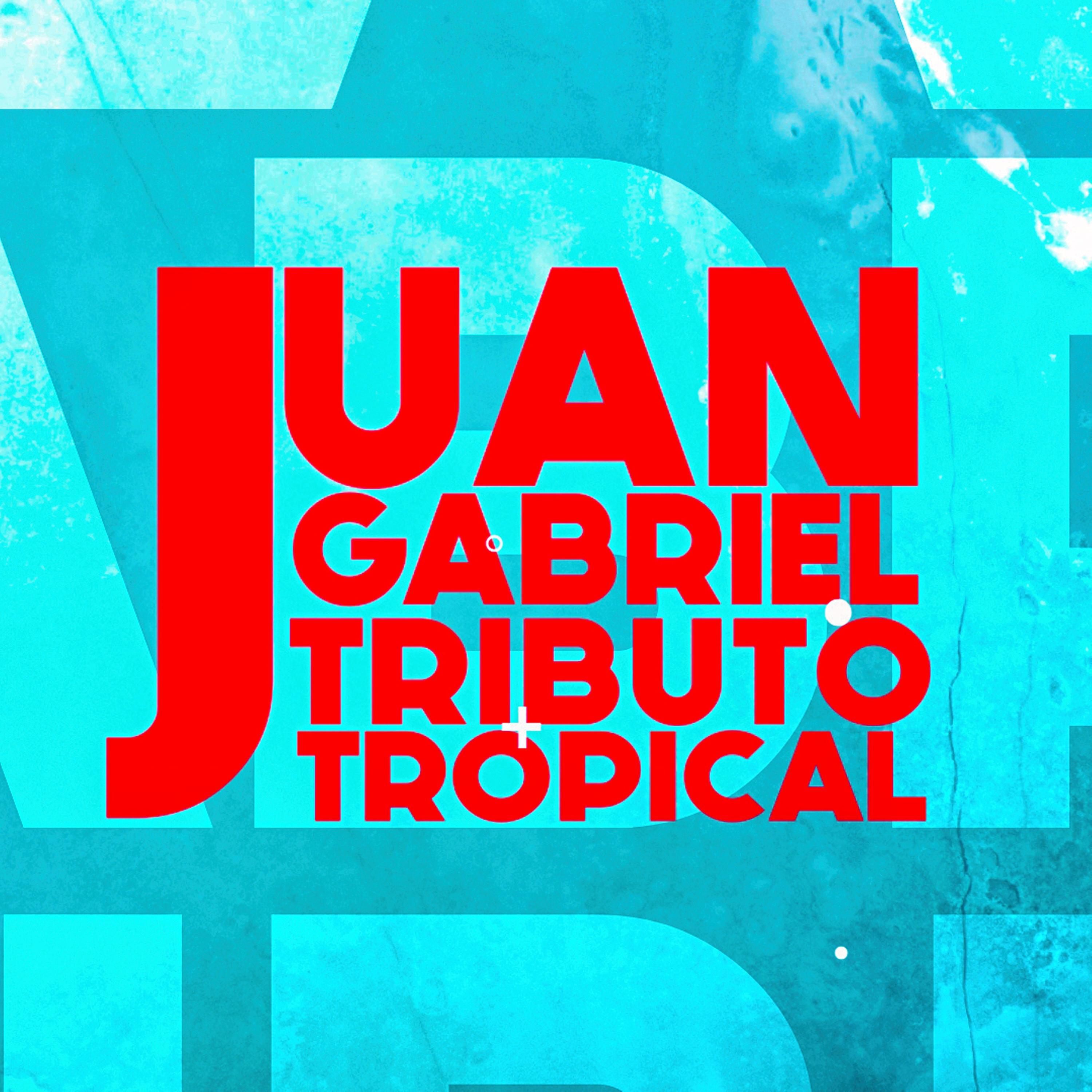 Juan Gabriel Tributo Tropical
