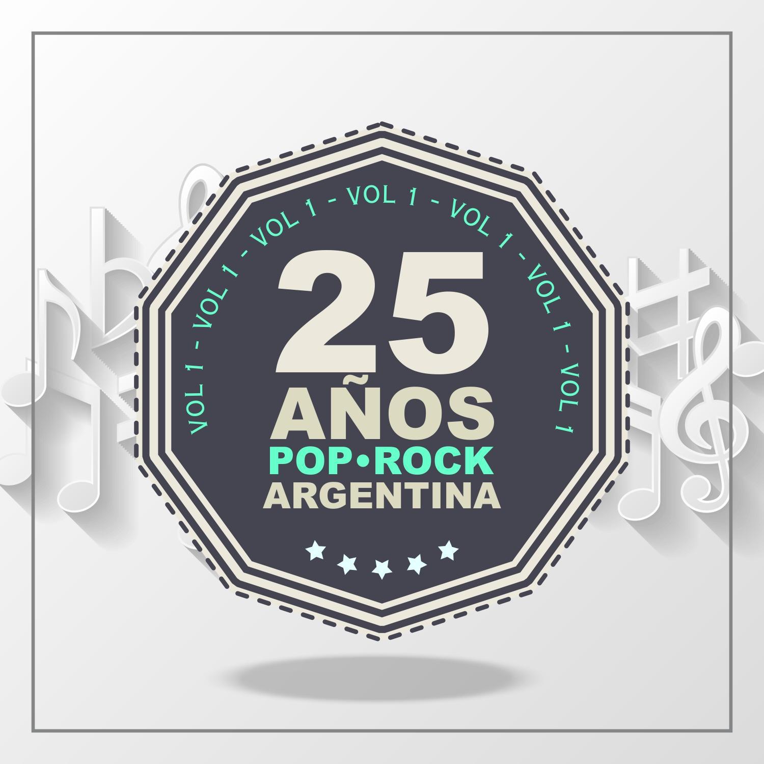 25 A os de Pop Rock Argentina, Vol. 1
