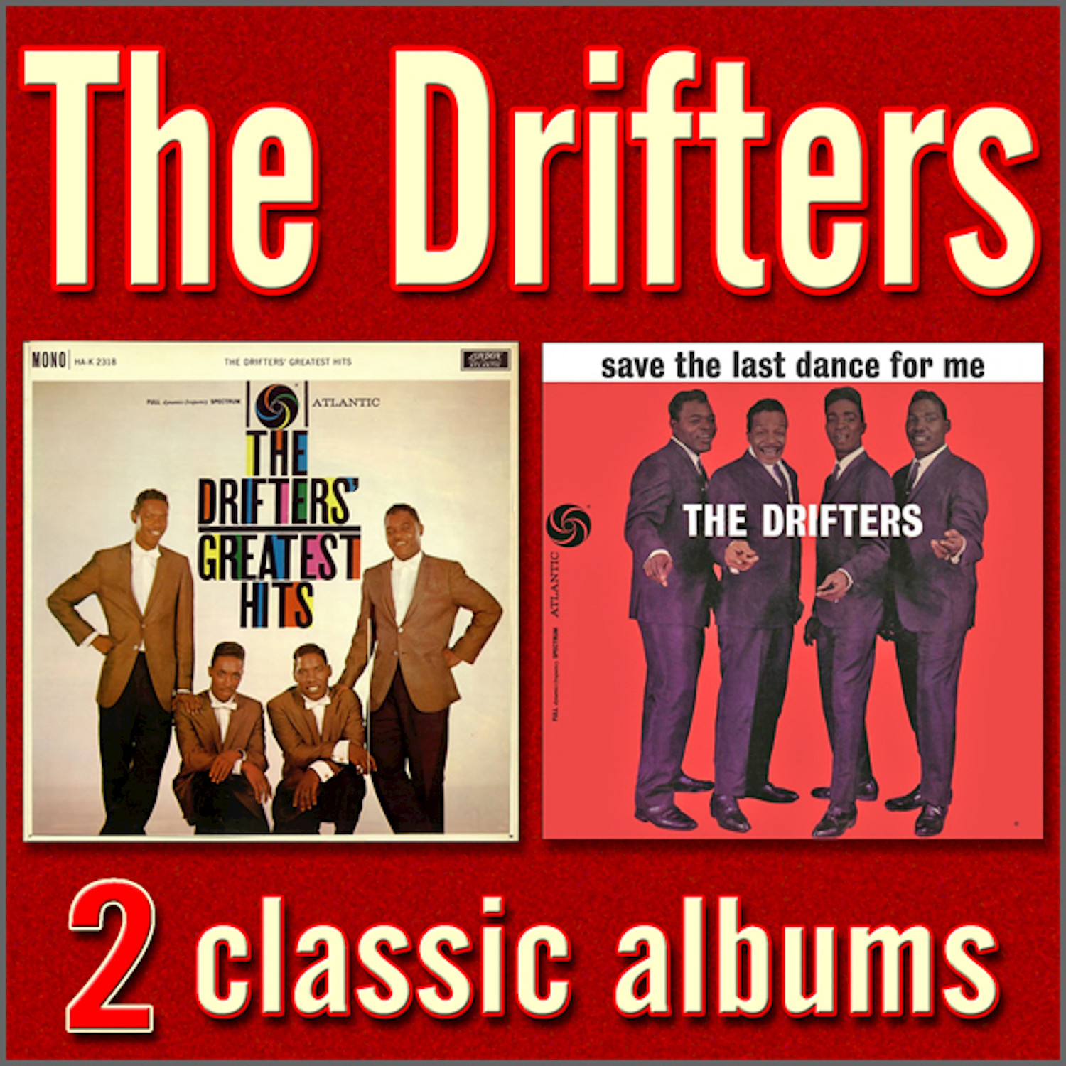 The Drifters' Greatest Hits / Save the Last Dance for Me