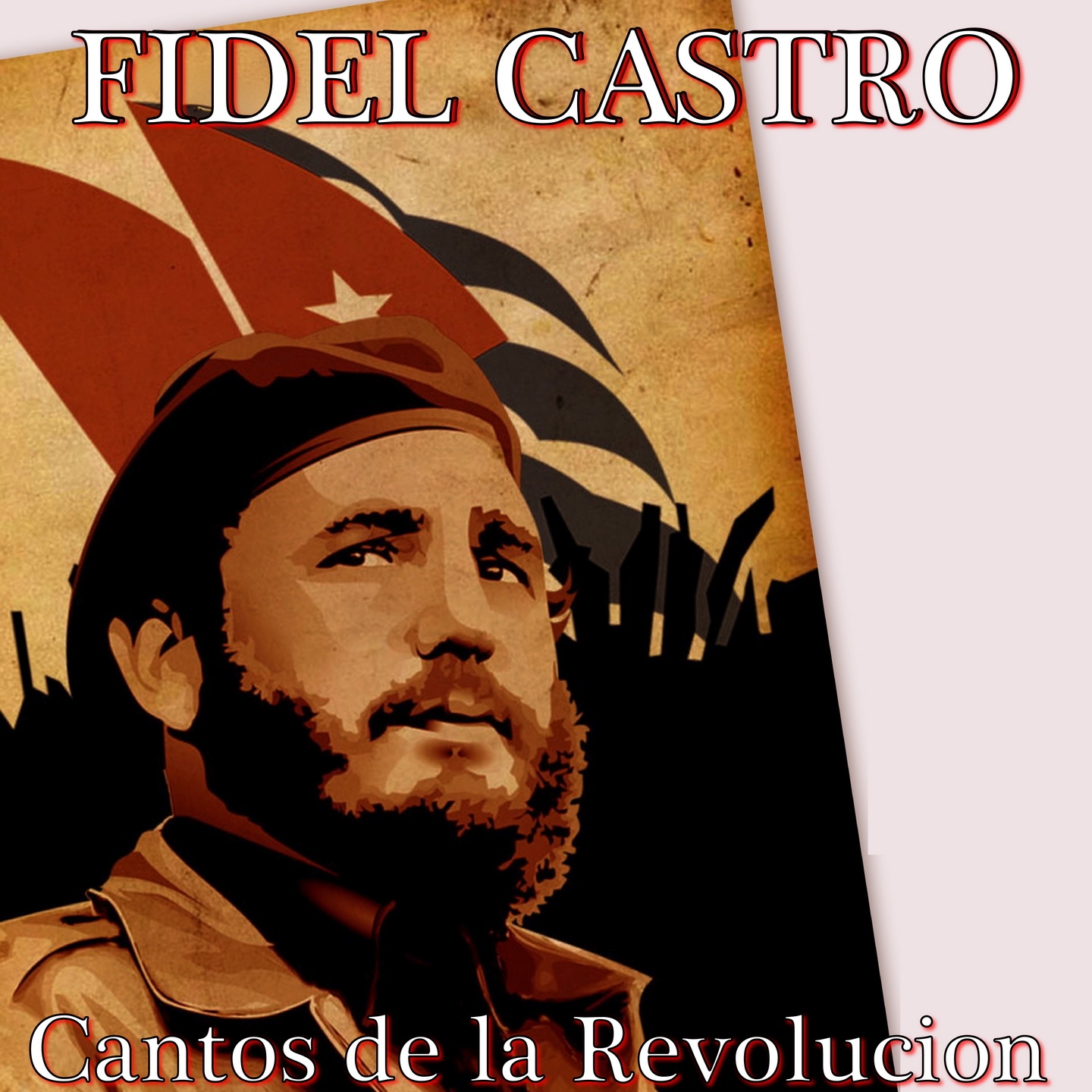 Fidel Castro: Cantos de la Revolucion, Vol. 1