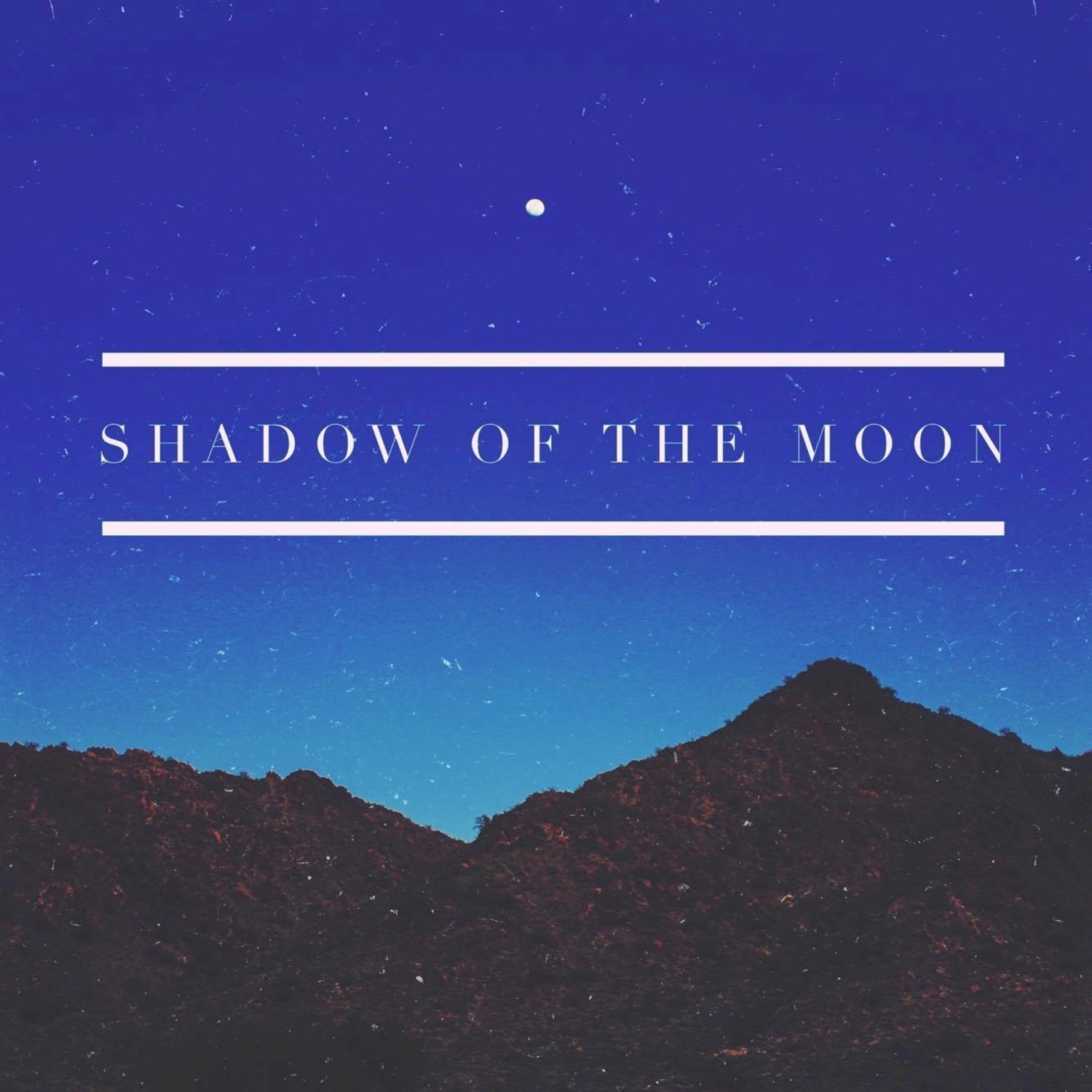 Shadow of the Moon