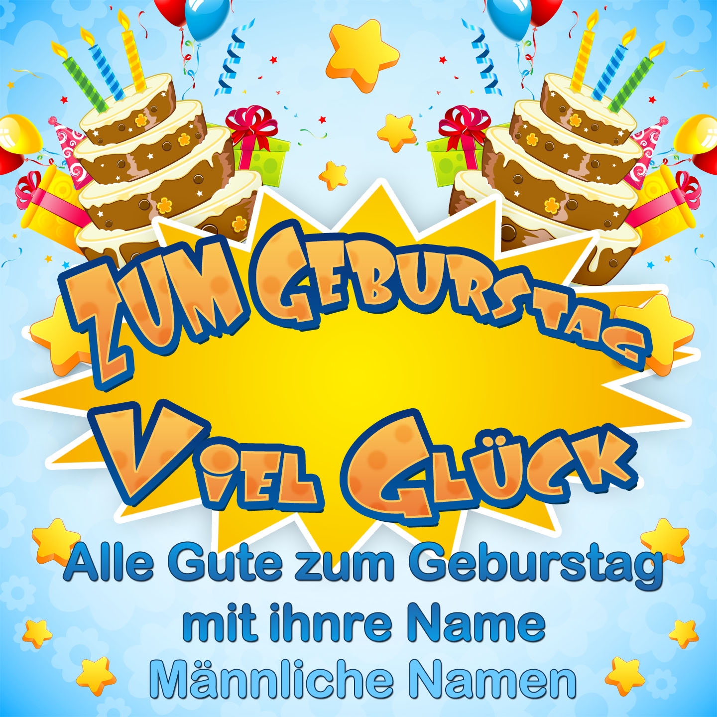 Zum geburstag viel Glü ck M nnliche Namen