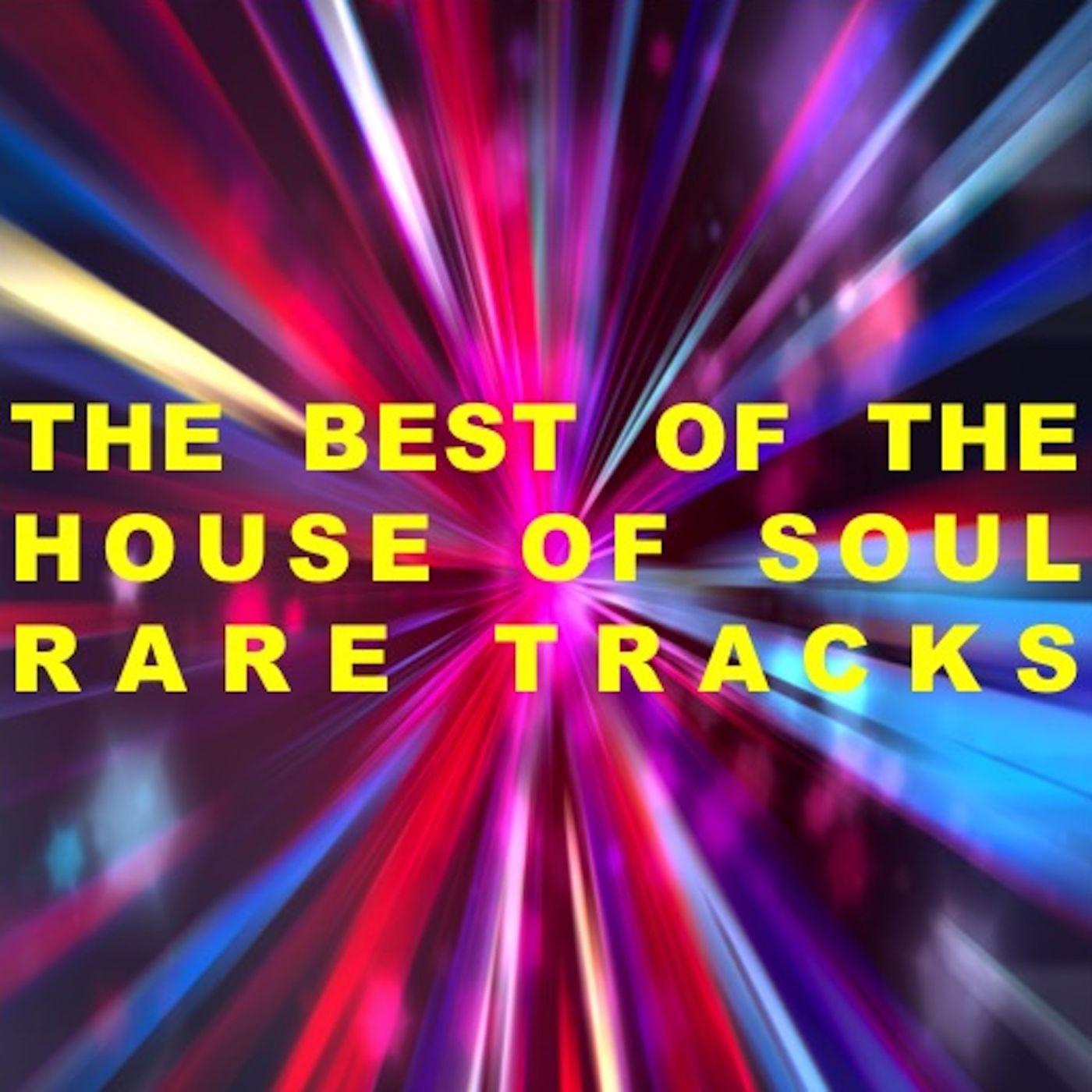The Best of the House of Soul: Rare Tracks