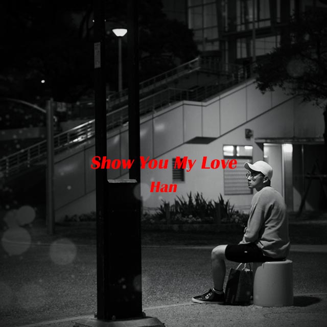 SHOW YOU MY LOVE