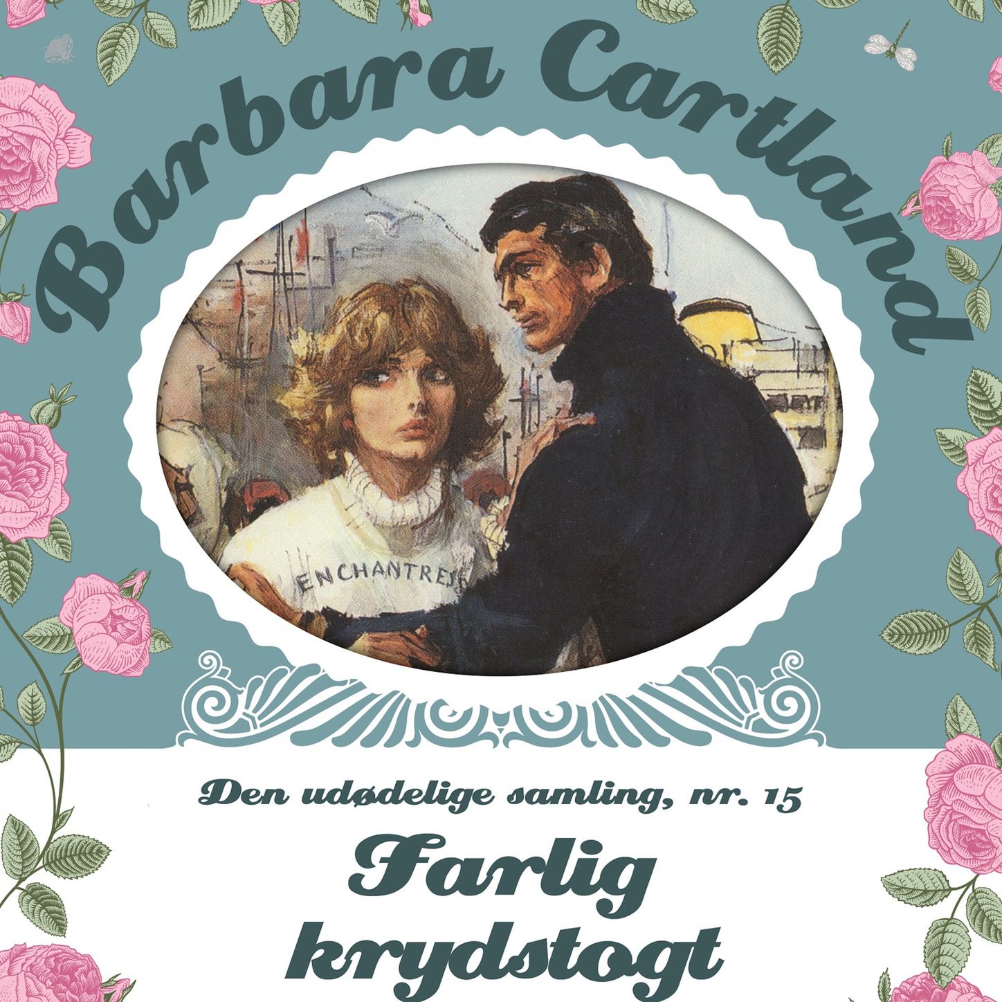 Farlig krydstogt  Barbara Cartland  Den ud delige samling 15, del046