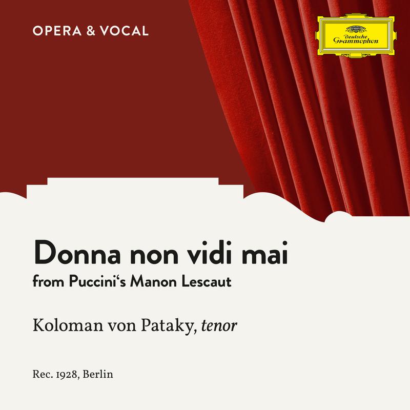 Puccini: Manon Lescaut - Donna non vidi mai
