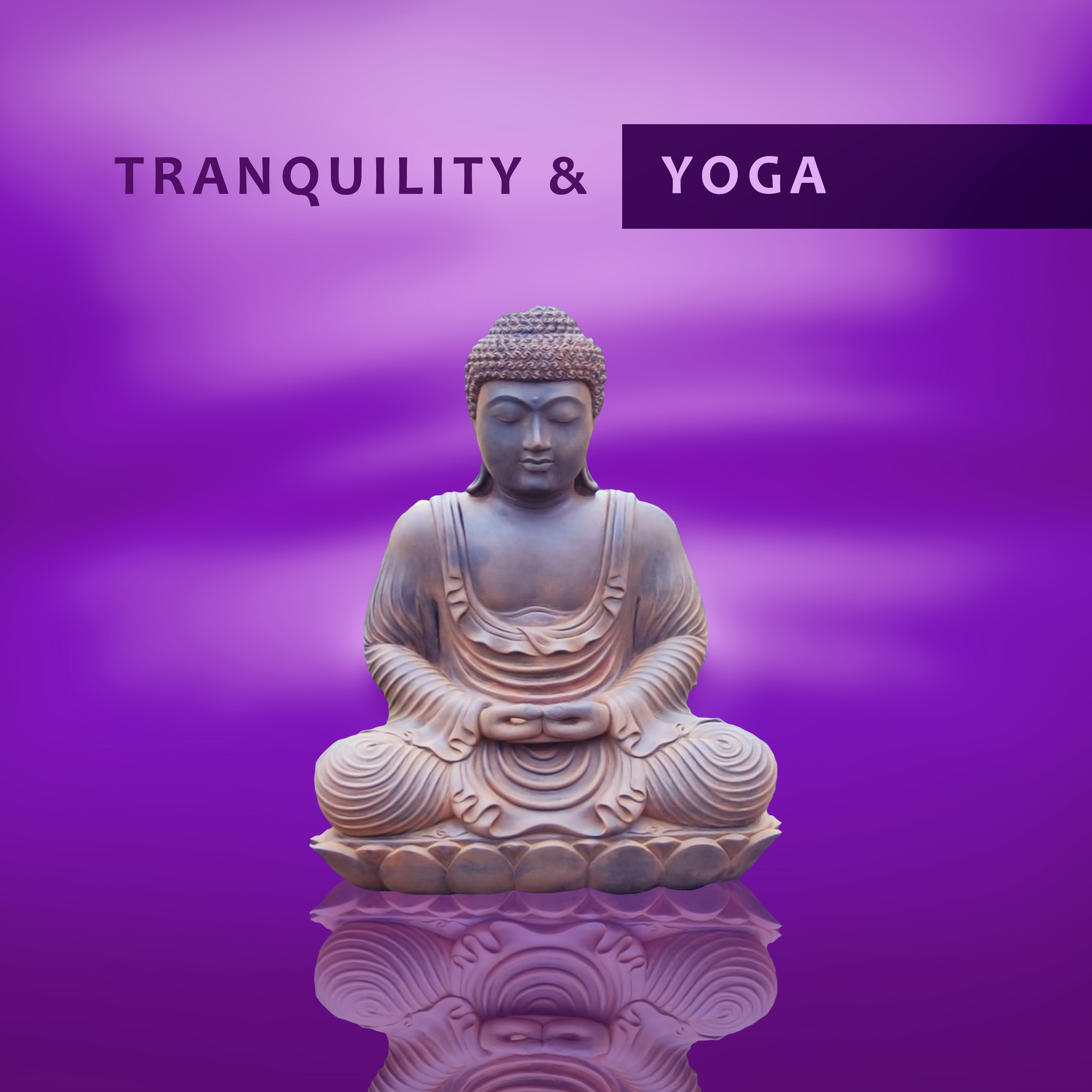 Tranquility  Yoga  Deep Meditation, Yoga Soul, Relax, Zen Spirit, Yoga Music, Chakra