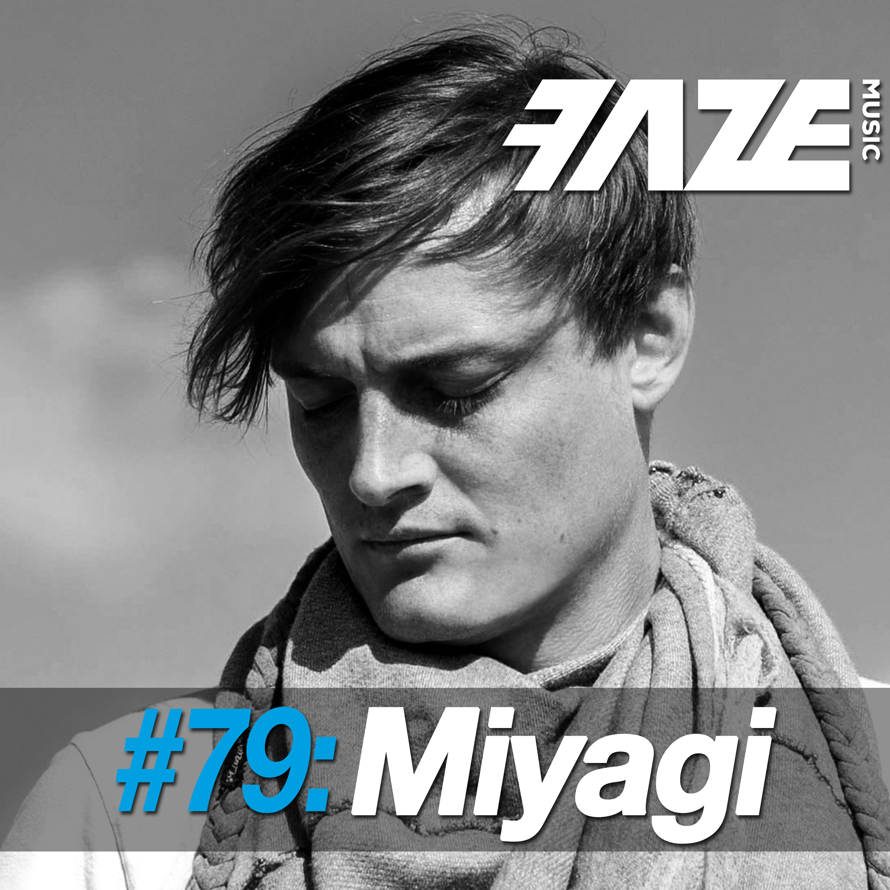 Faze DJ Set #79: Miyagi