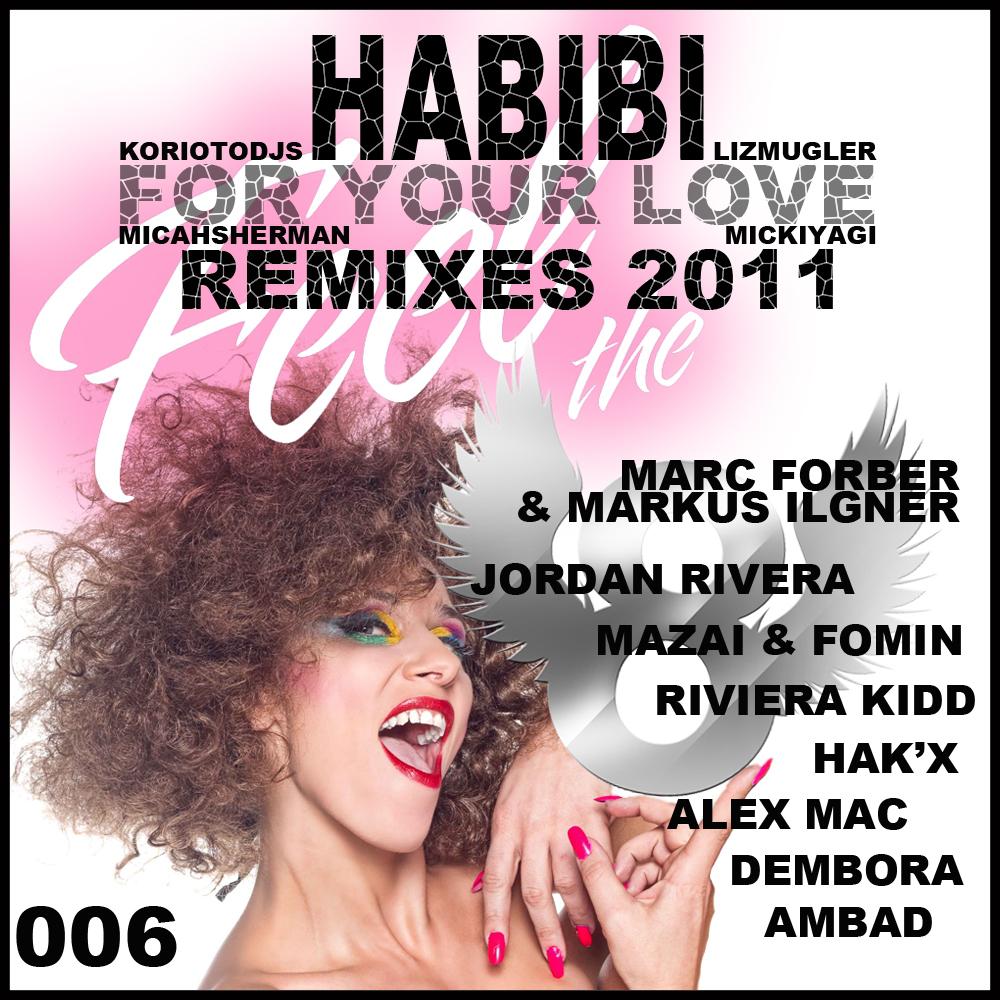Habibi (For Your Love) Remixes 2011 (Riviera Kidd Remix)
