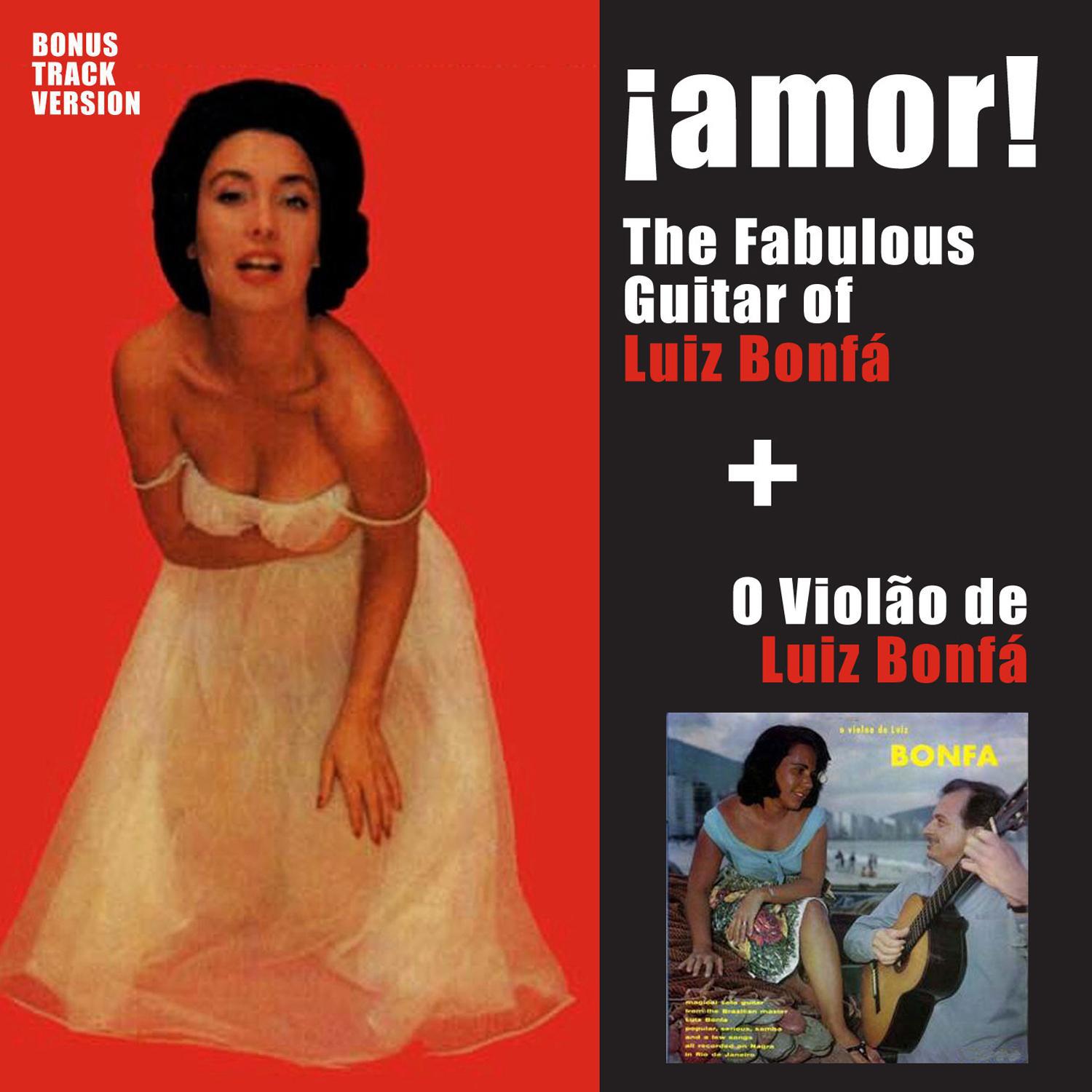 amor! The Fabulous Guitar Of Luiz Bonfa  o Viol o de Luiz Bonfa Bonus Track Version