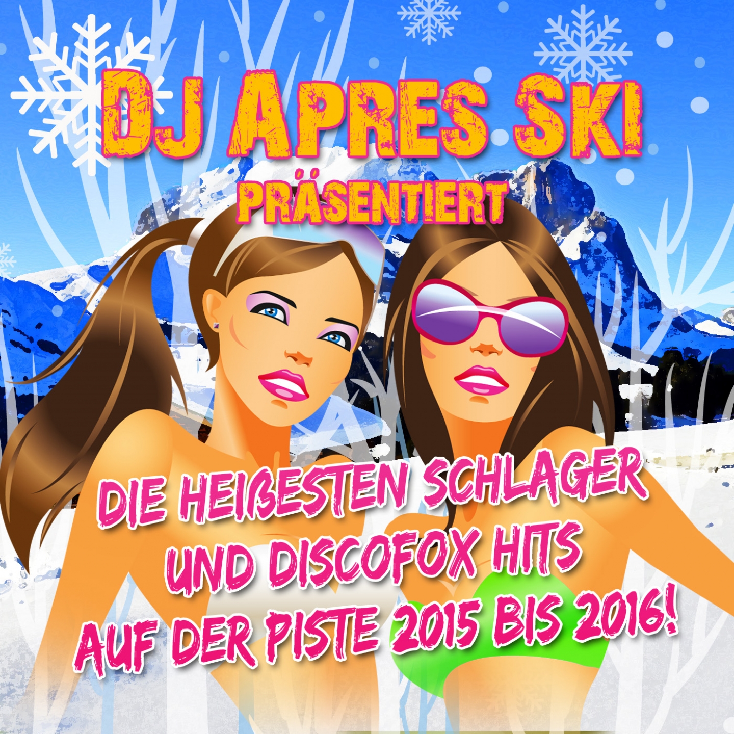 DJ Apres Ski pr sentiert  die hei esten Schlager und Discofox Hits auf der Piste 2015 bis 2016!