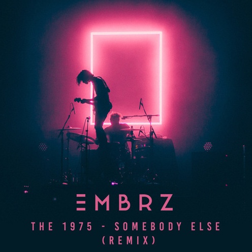 Somebody Else (EMBRZ Remix)