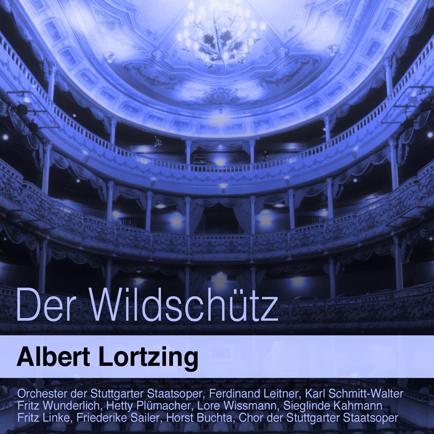 Lortzing: Der Wildschü tz