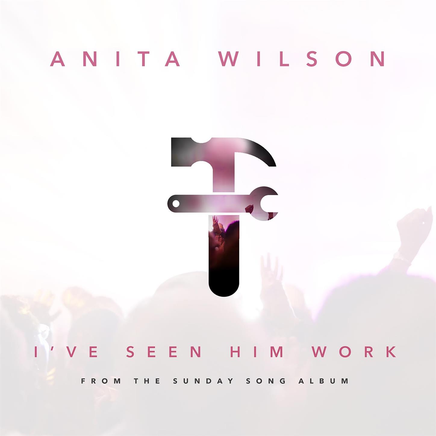 I've Seen Him Work - Single