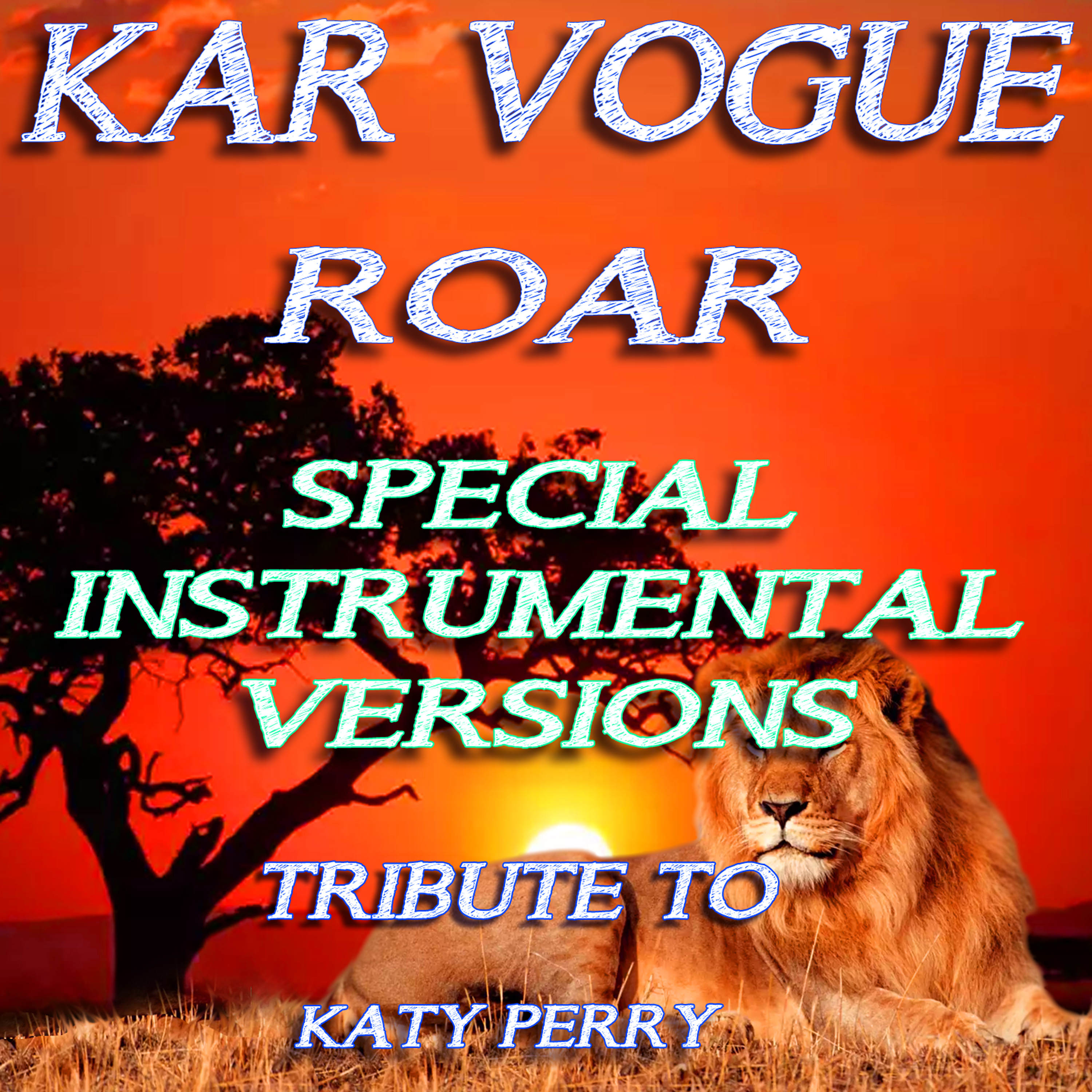 Roar (Special Instrumental Versions) [Tribute To Katy Perry]