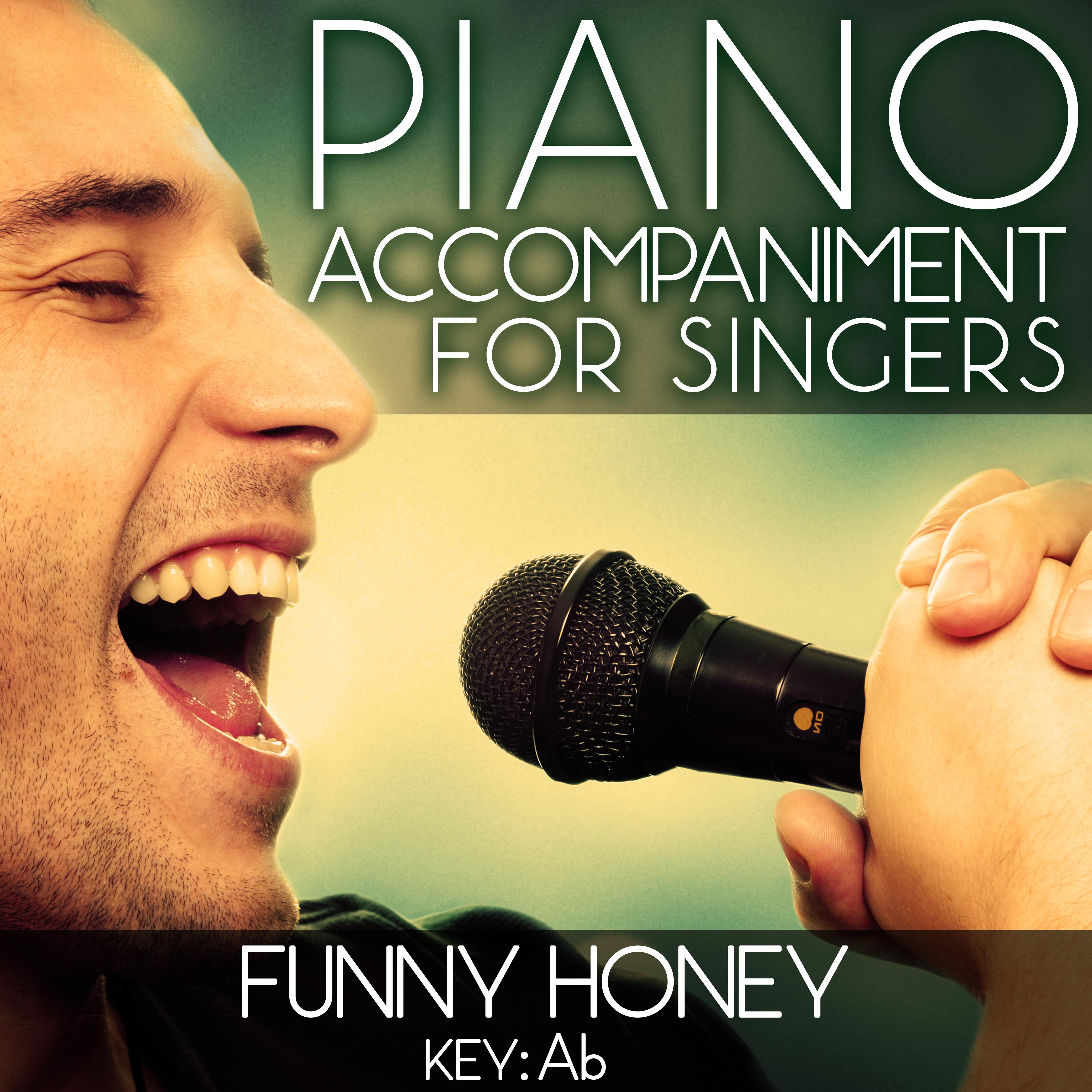 Funny Honey (Piano Accompaniment of Chicago - Key: Ab) [Karaoke Backing Track]