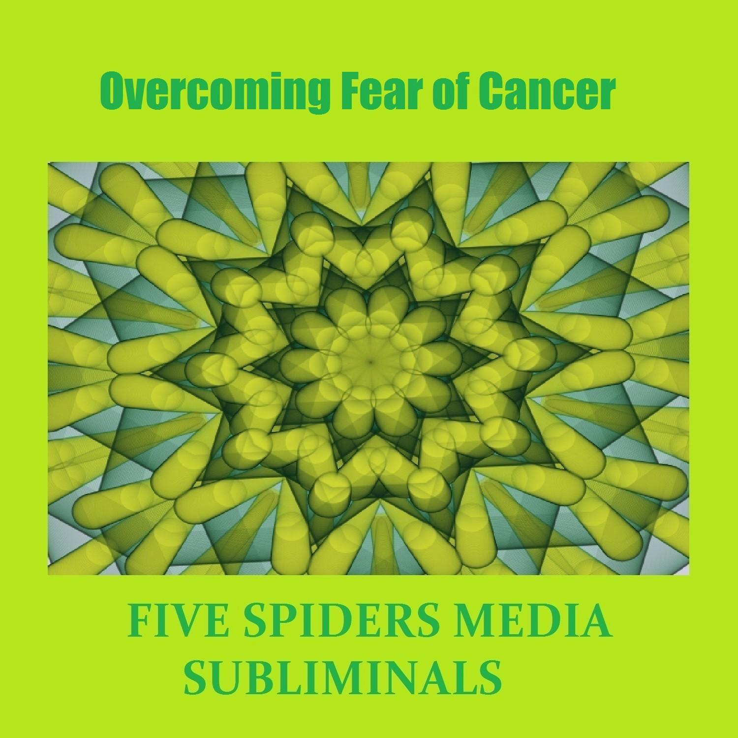 Overcoming Fear of Cancer