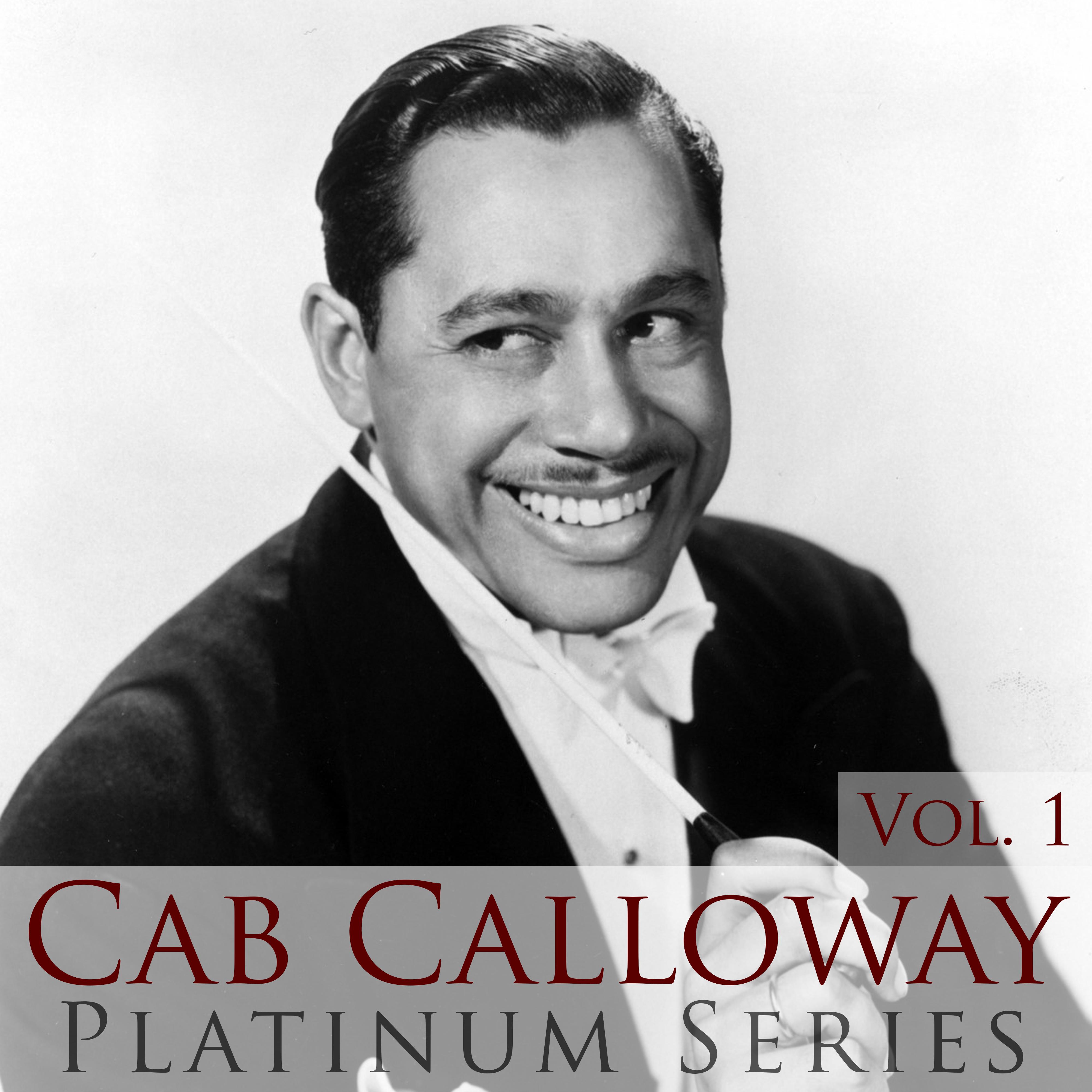 Cab Calloway - Platinum Series, Vol. 1