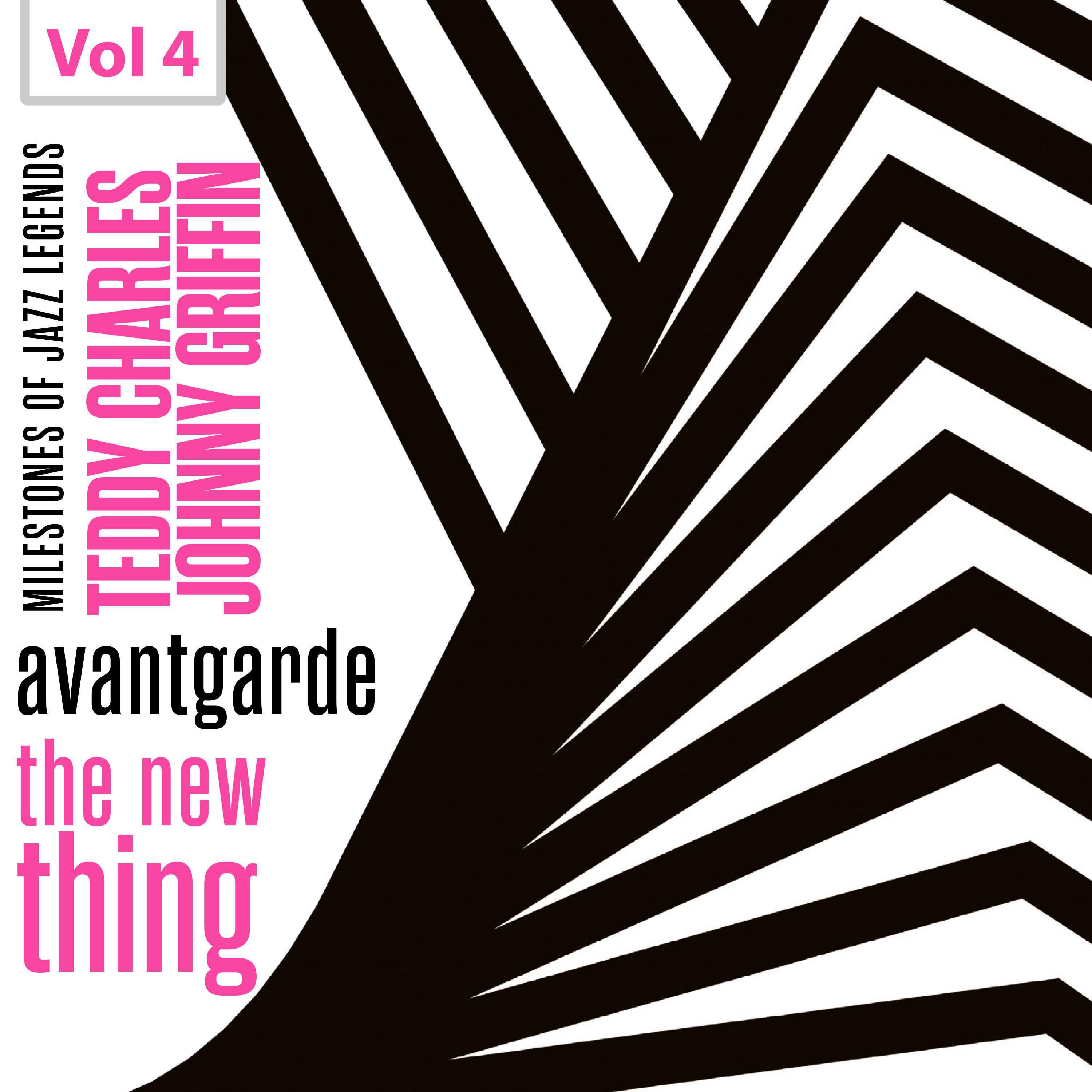 Milestones of Jazz Legends - Avantgarde the New Thing, Vol. 4