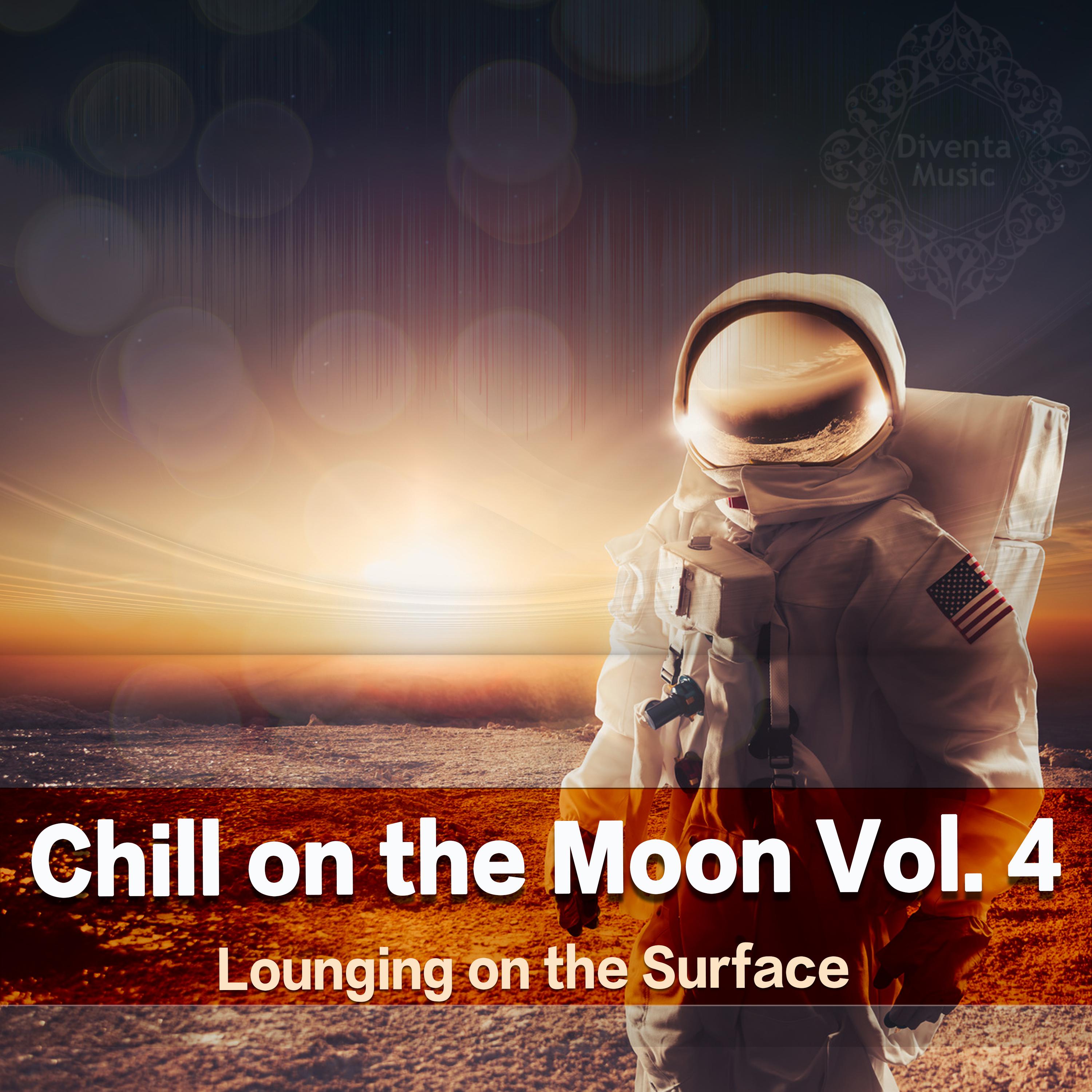 Chill On the Moon, Vol. 4 (Lounging On the Surface) [Continuous DJ Mix]