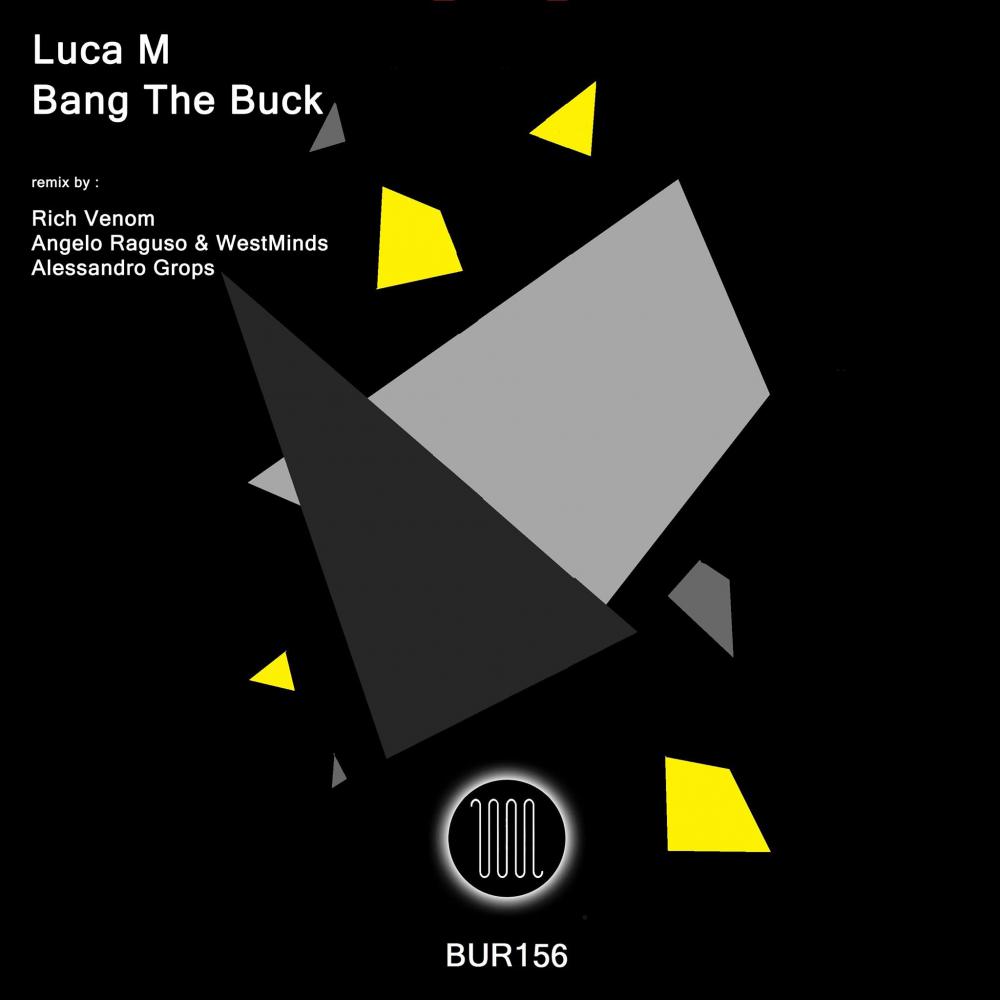 Bang The Buck (Angelo Raguso, West Minds Remix)