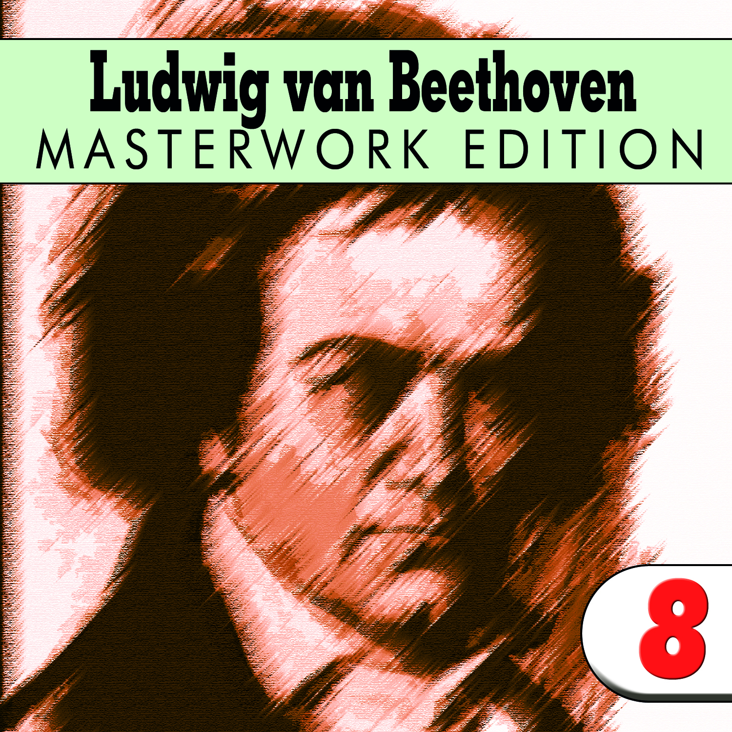 Ludwig van Beethoven: Masterwork Edition 8