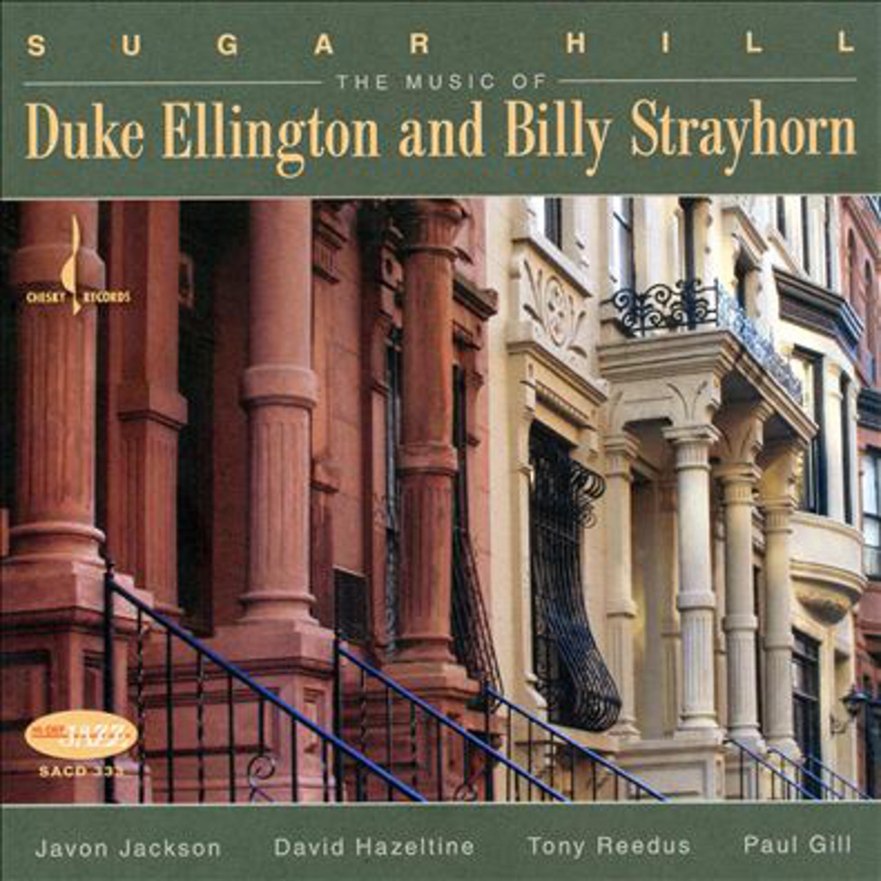 Sugar Hill :The Music of Duke Ellington and Billy Stryhorn