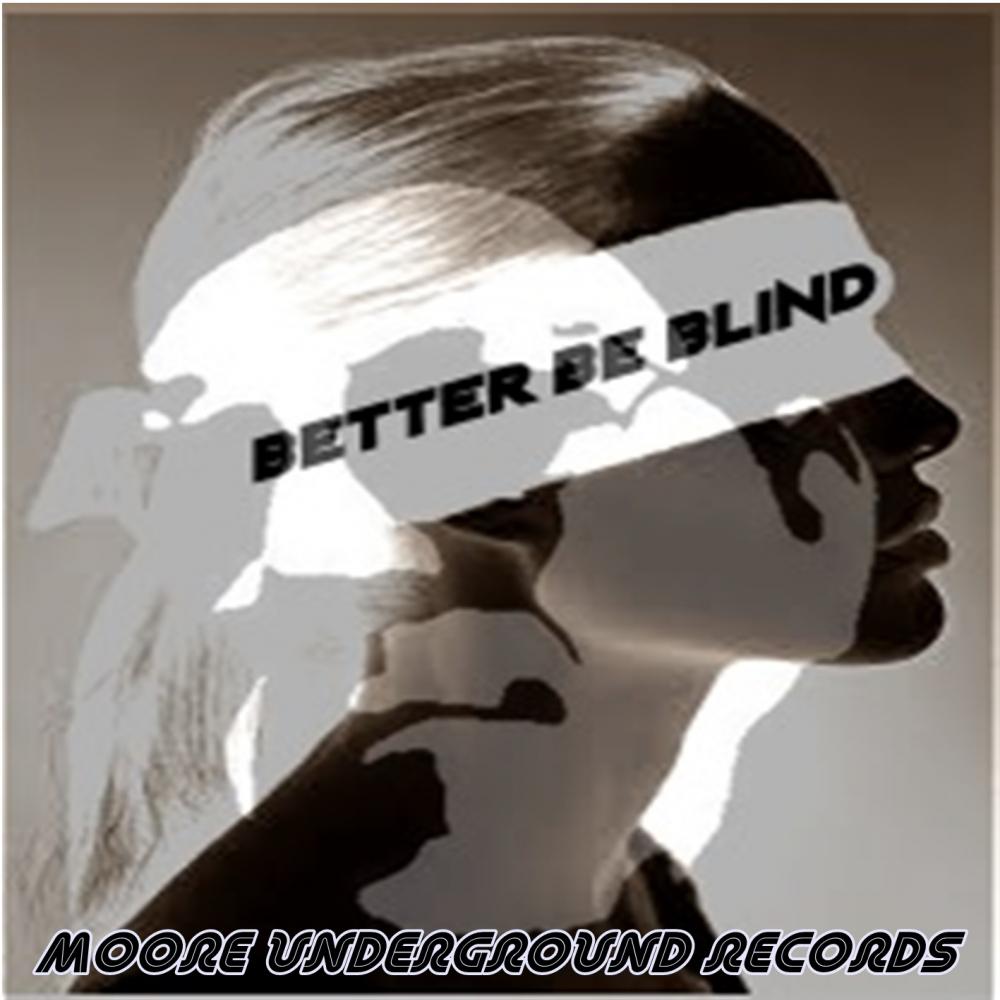 Better Be Blind (Steel 'S Strong Enought Mix)