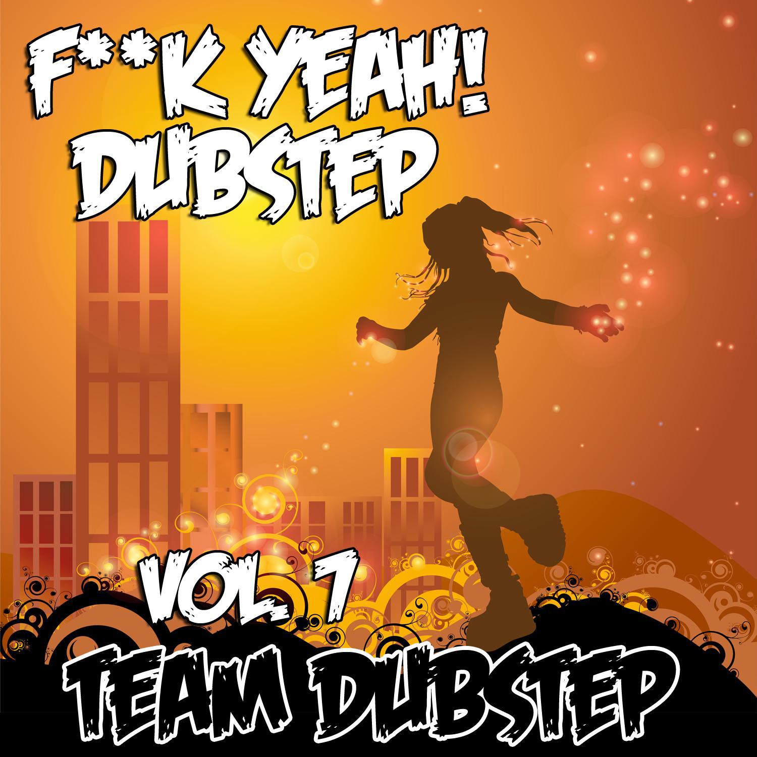 **** Yeah! Dubstep, Vol. 7