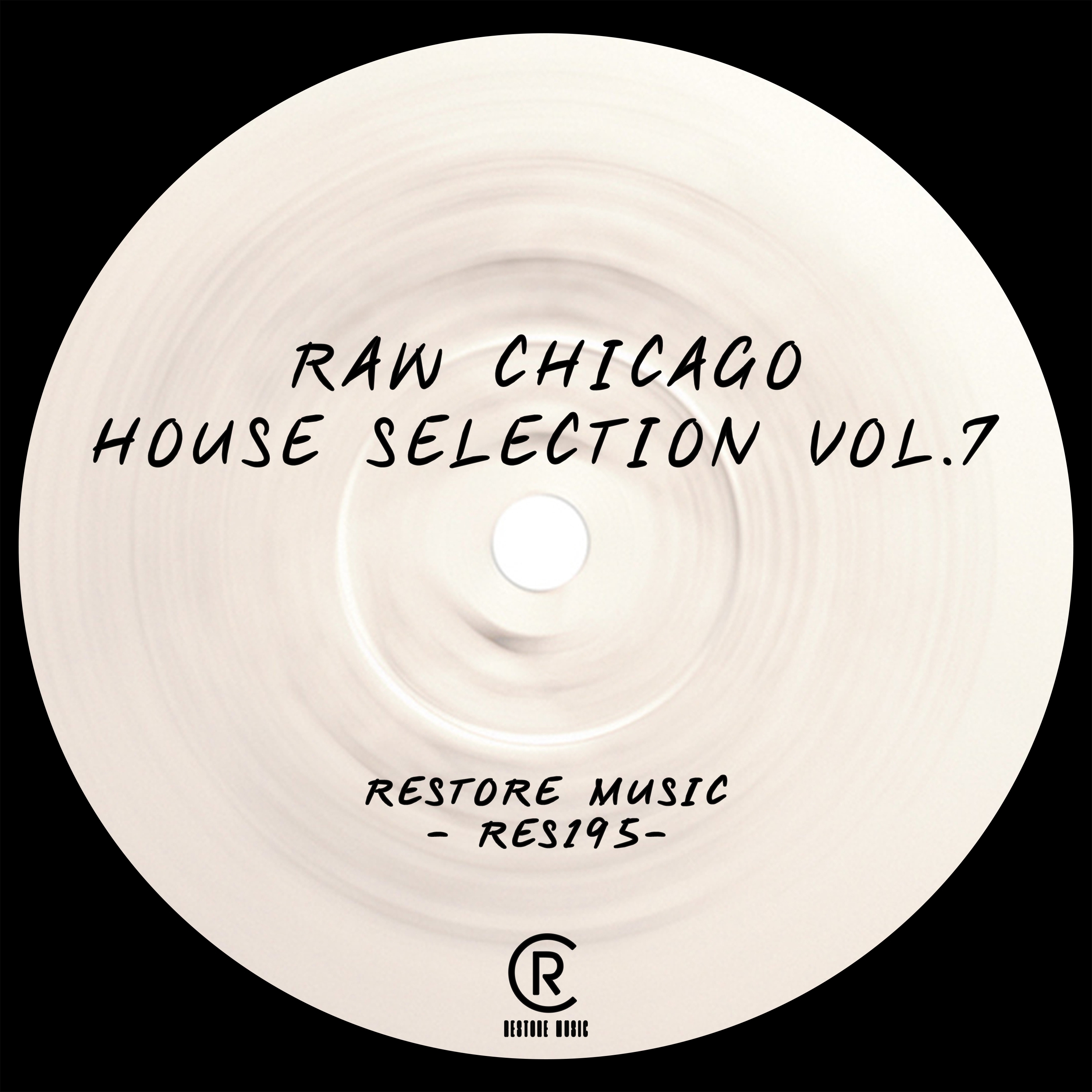 Raw Chicago House Selection, Vol. 7