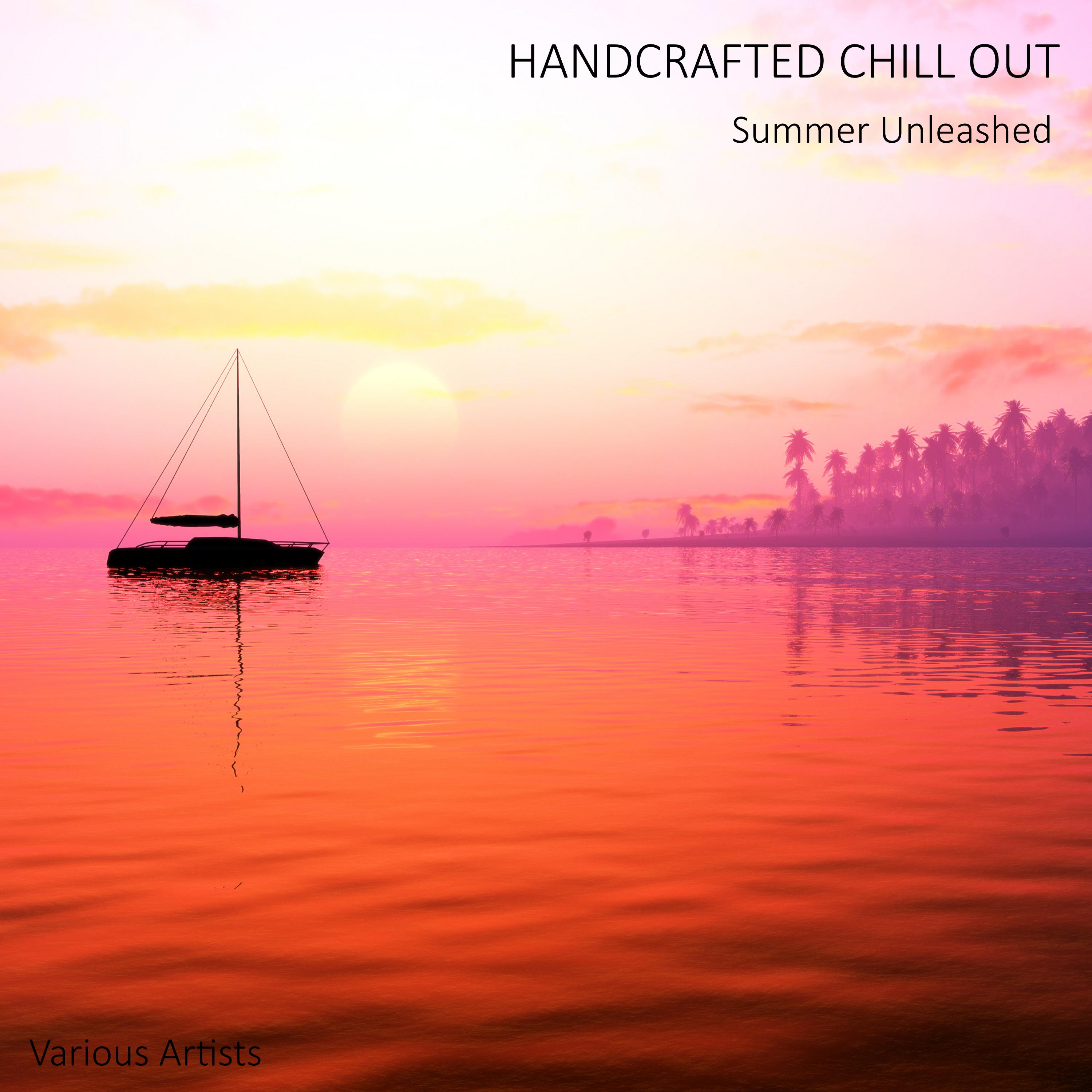 Hand Crafted Chill Out (Summer Unleashed)