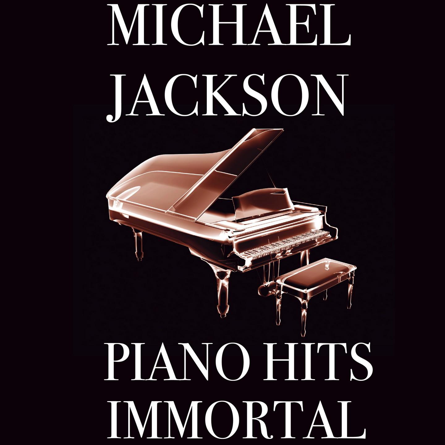 Immortal Michael Jackson Piano Versions