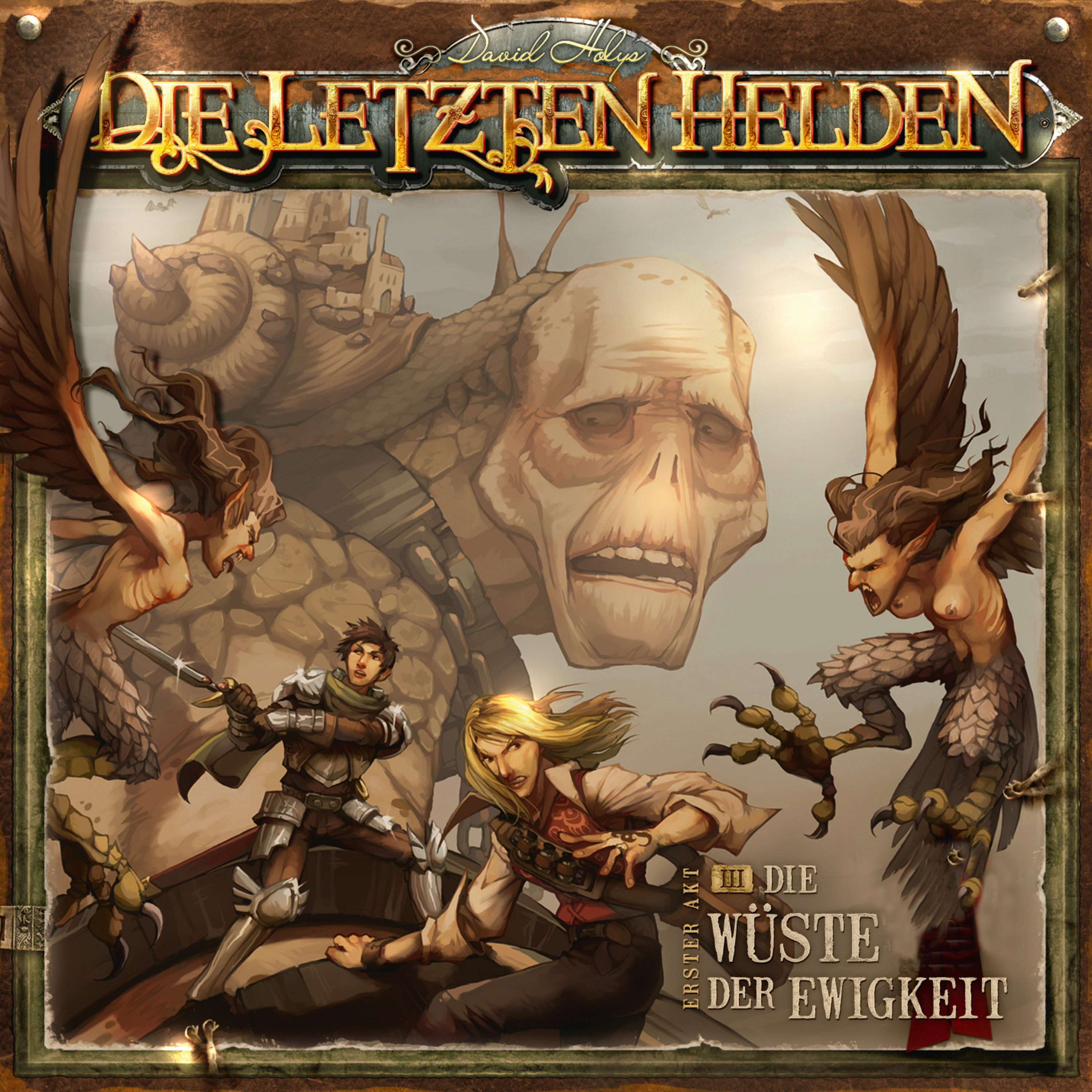 Die Letzten Helden  03 Die Wü ste Der Ewigkeit