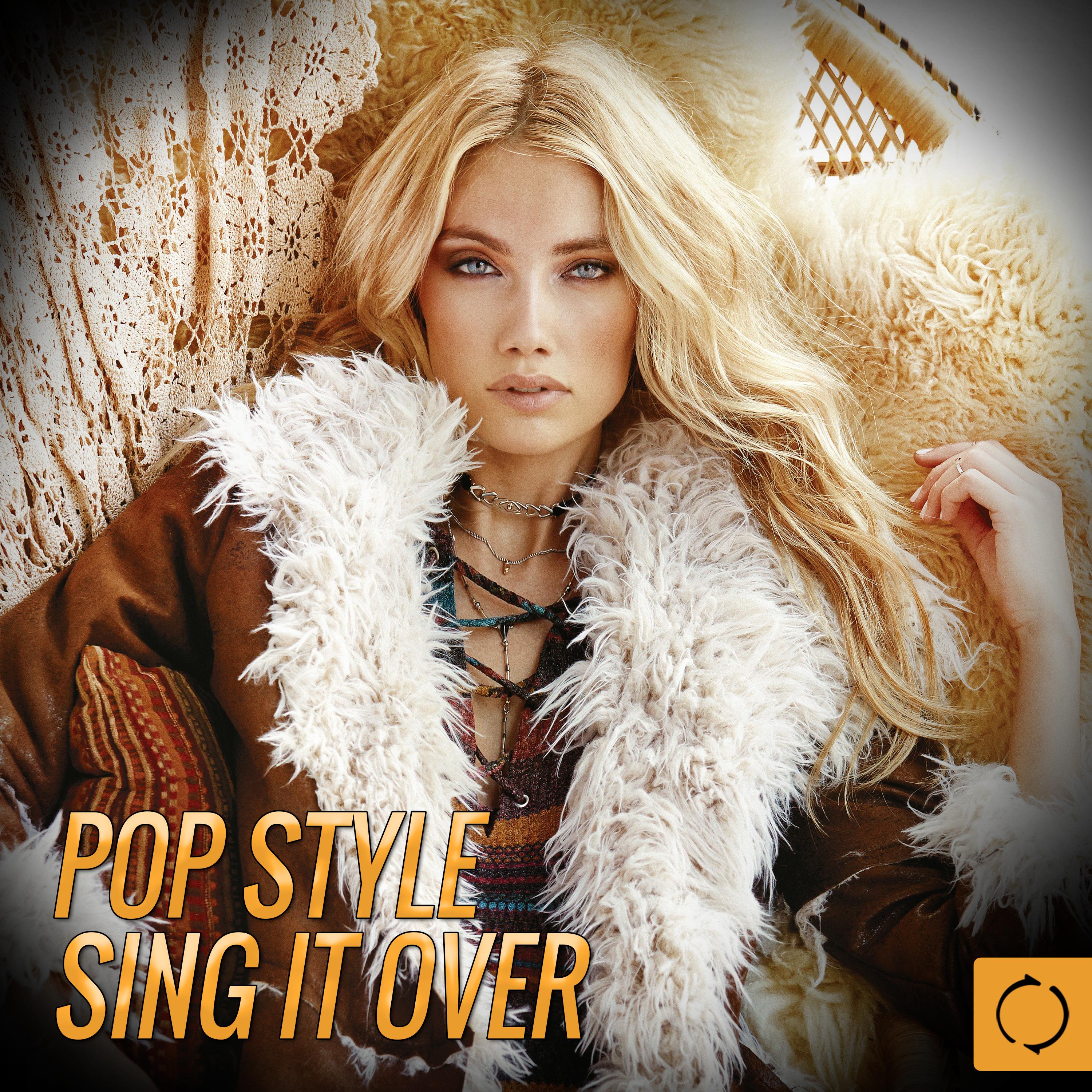 Pop Style: Sing It Over
