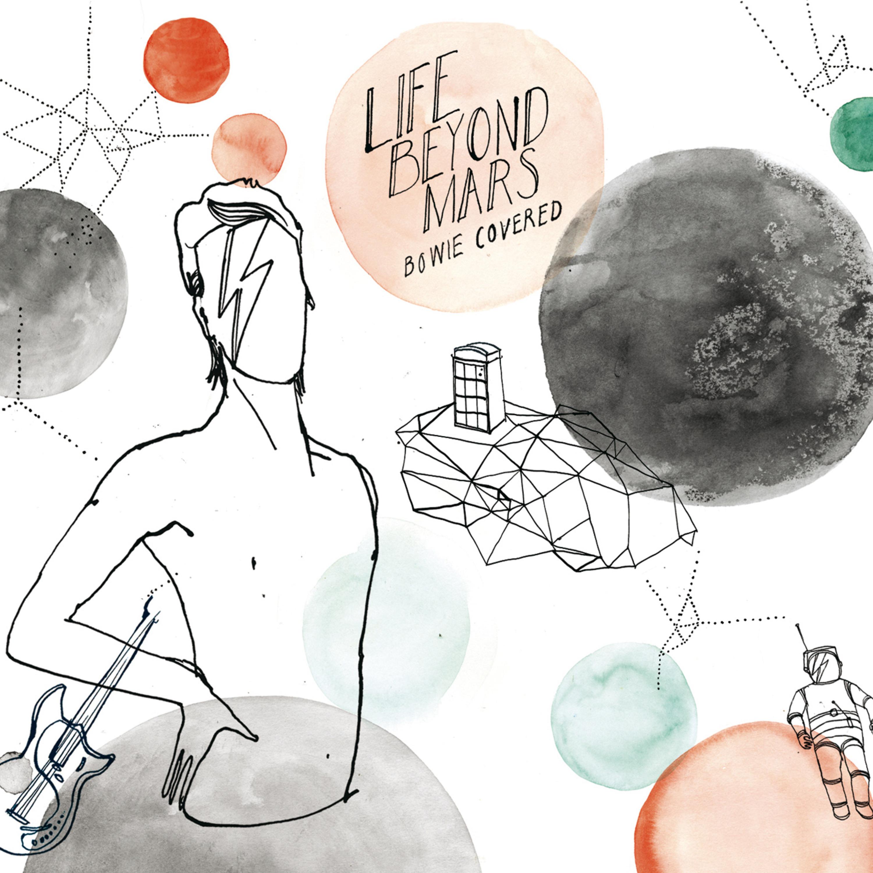 Life Beyond Mars - Bowie Covered