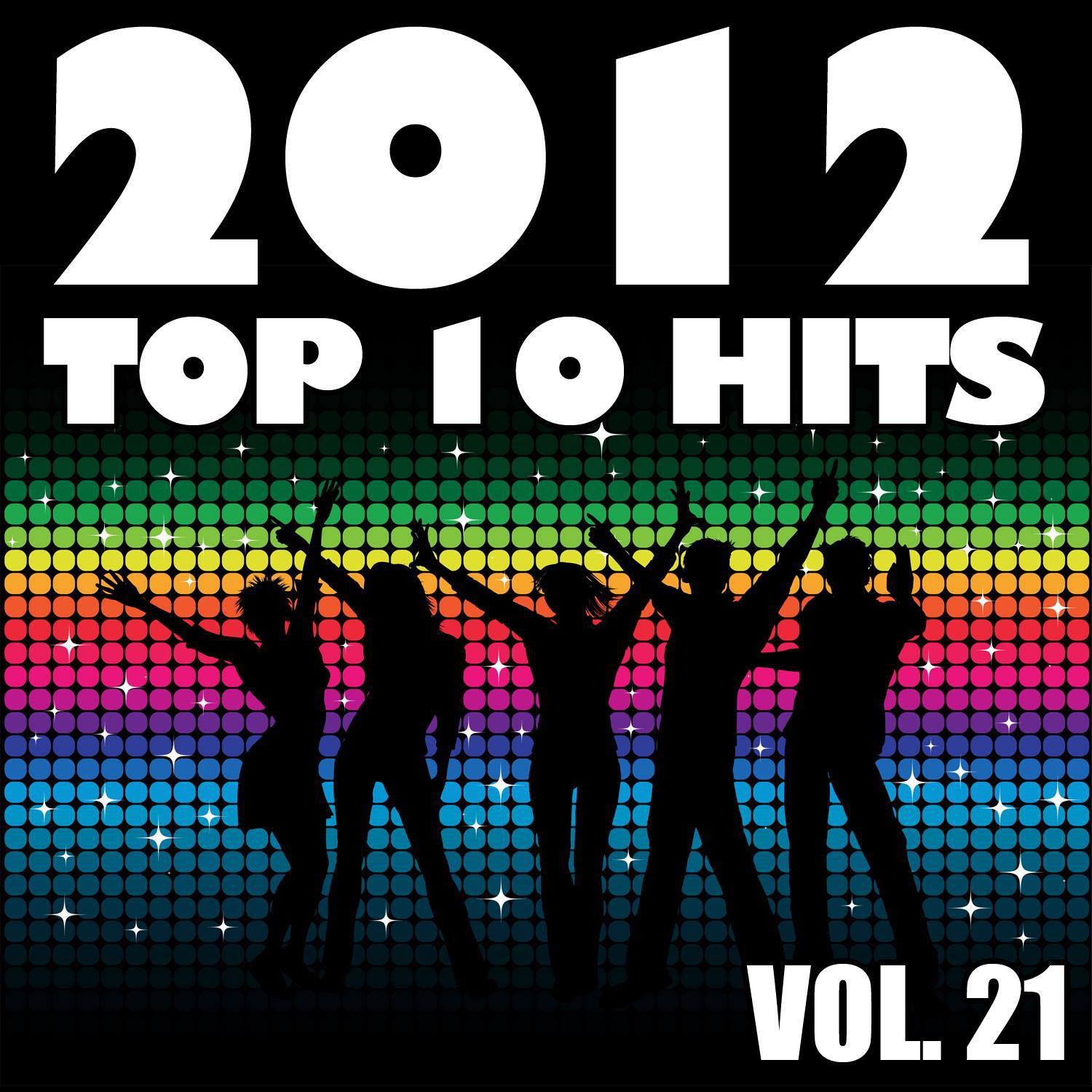 2012 Top 10 Hits, Vol. 21