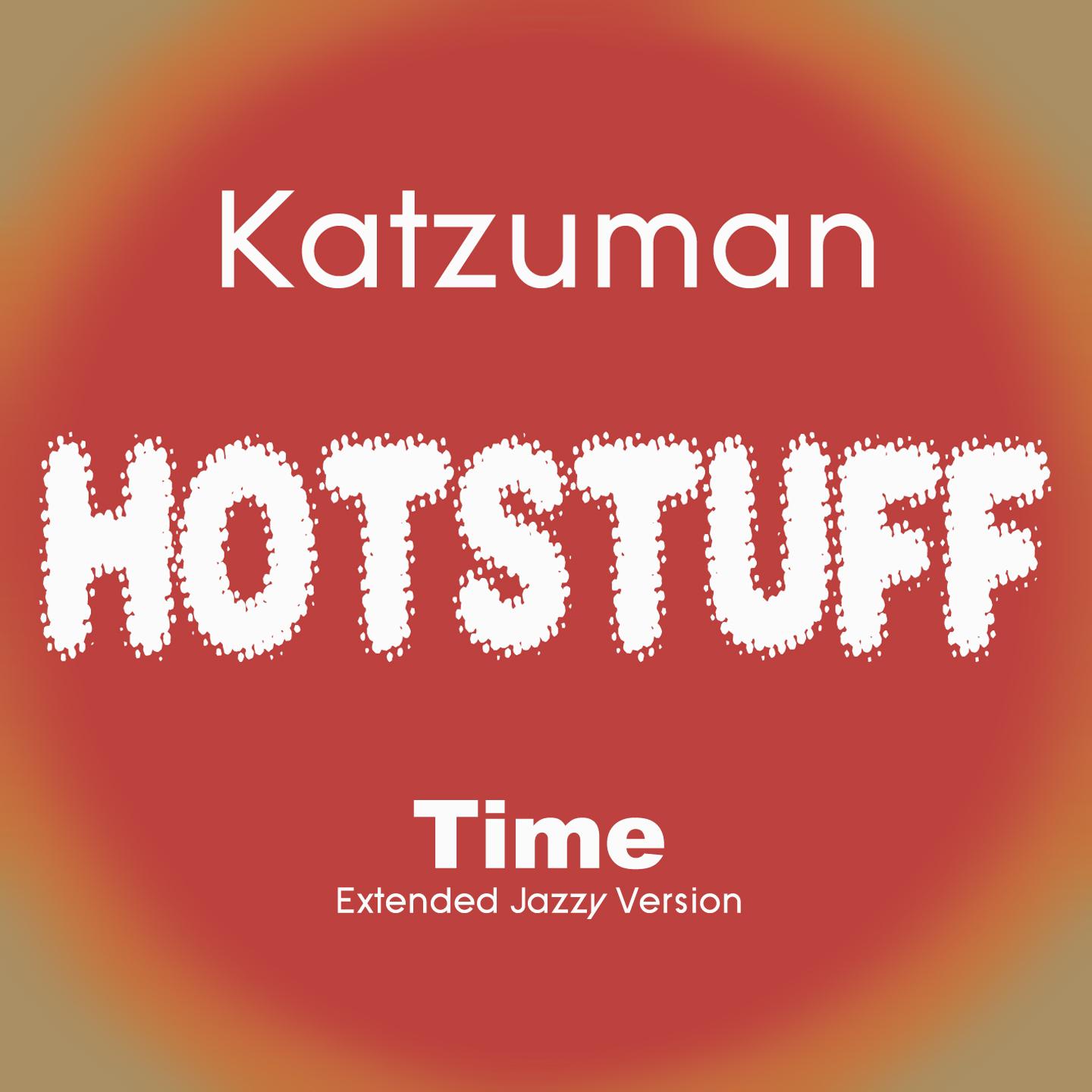 Hotstuff: Time (Extended Jazzy Version)