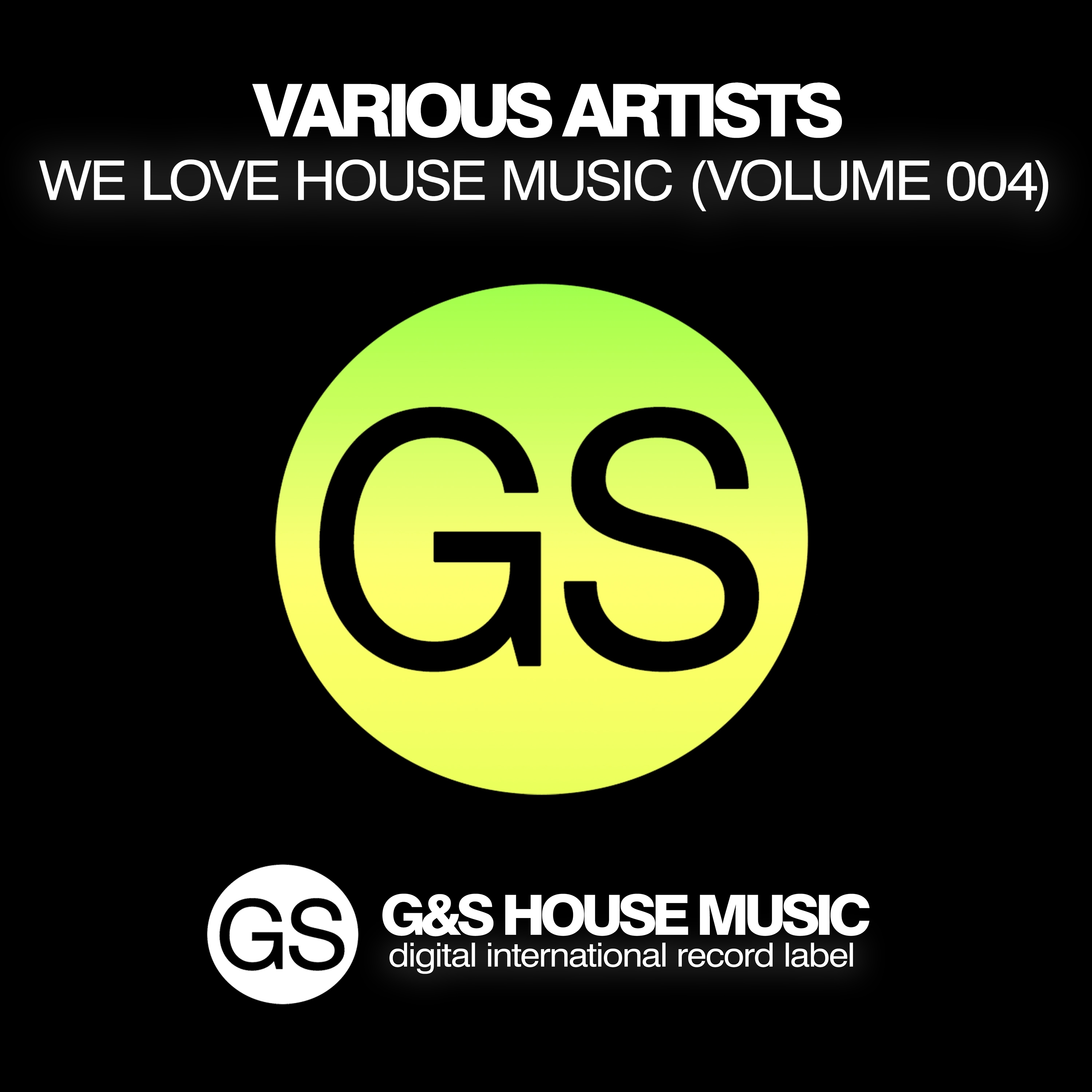 We Love House Music, Vol. 004