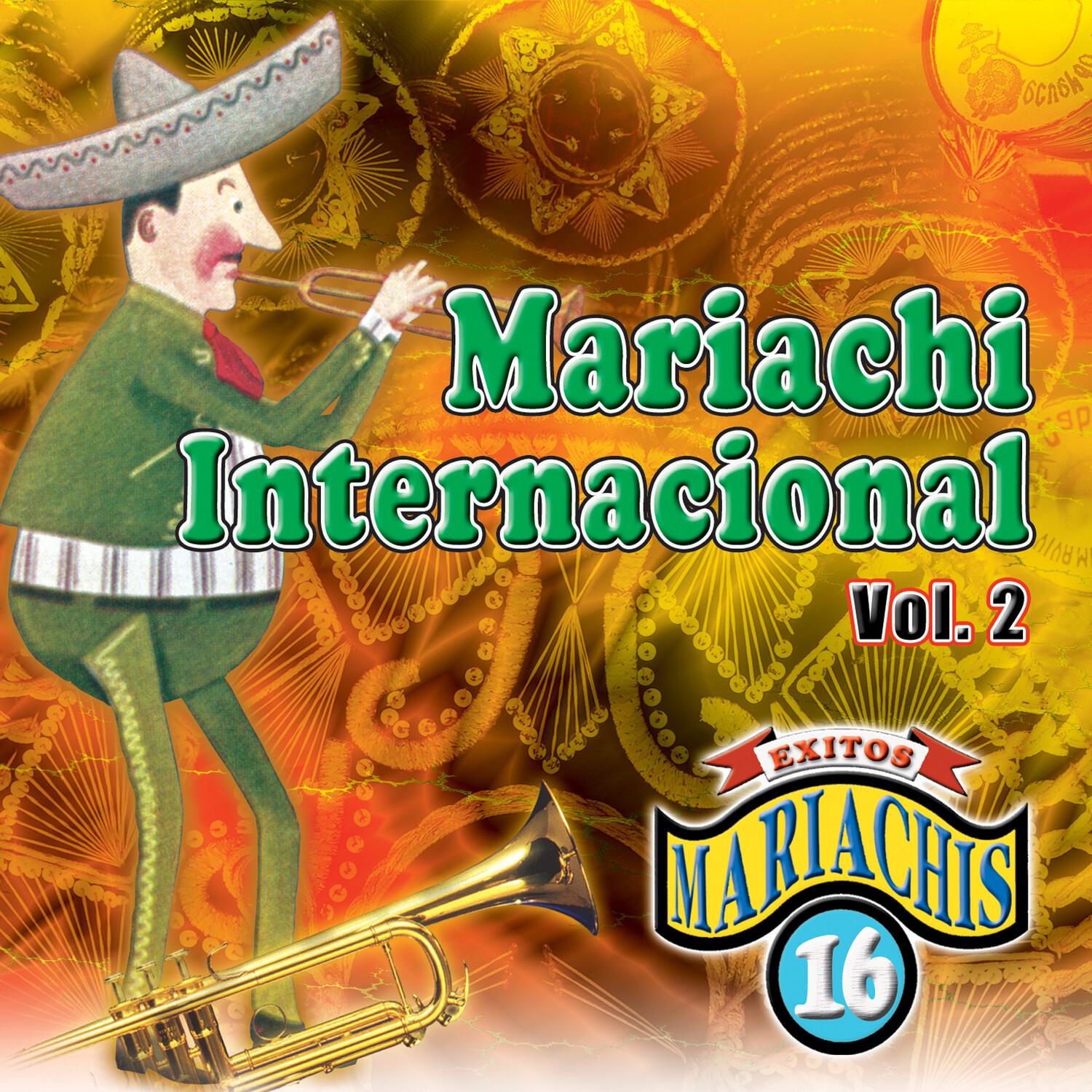16 Exitos Mariachi Internacional, Vol. 2