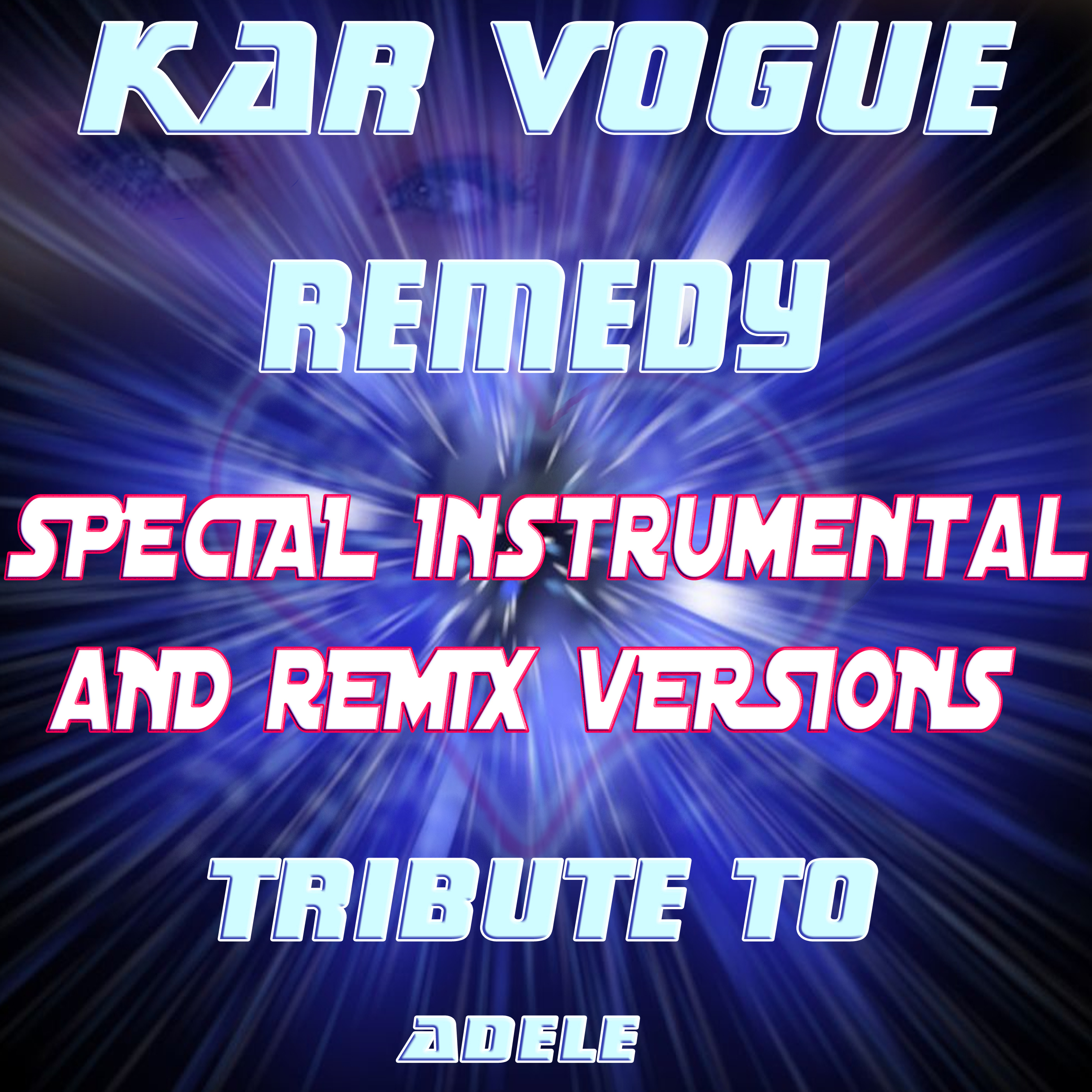 Remedy (Special Remix And Instrumental Versions) [Tribute To Adele]