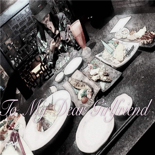 zhi . wo zui qin ai de ge fu lan de  To My Dearest Girlfriend