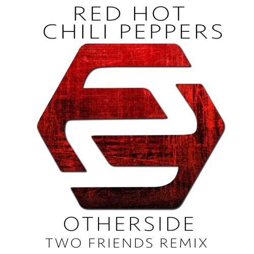 Otherside (Two Friends Remix)