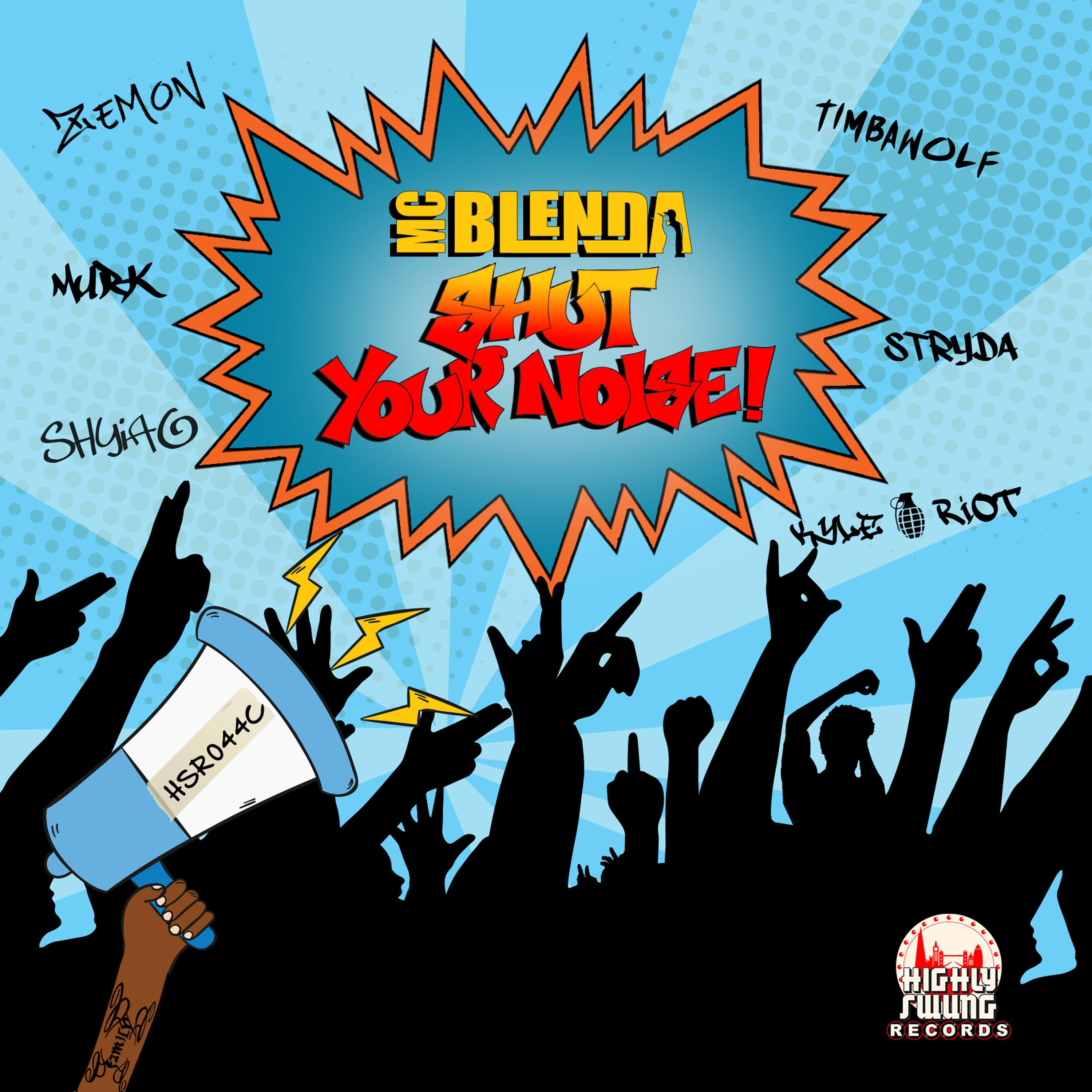 Shut Your Noise (Kyle Riot Mix)