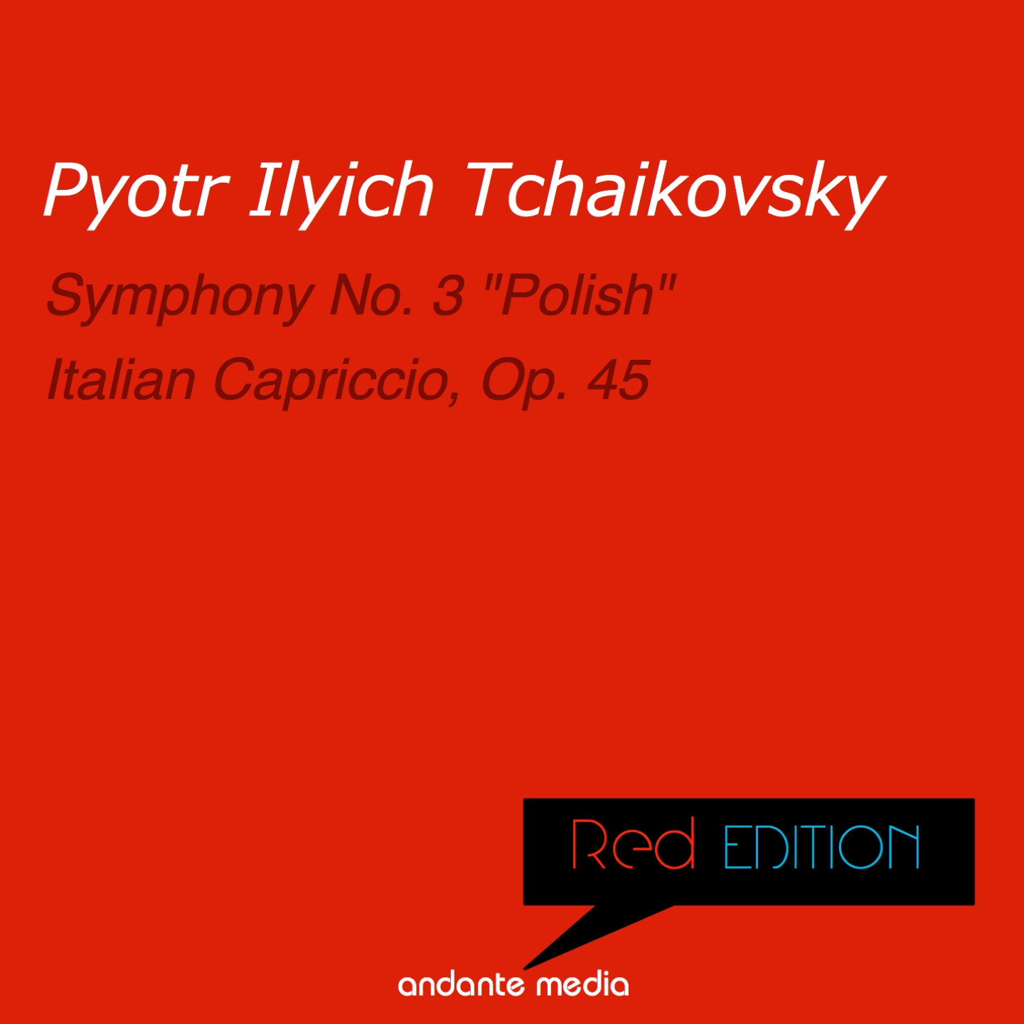 Red Edition - Tchaikovsky: Symphony No. 3 "Polish" & Italian Capriccio, Op. 45
