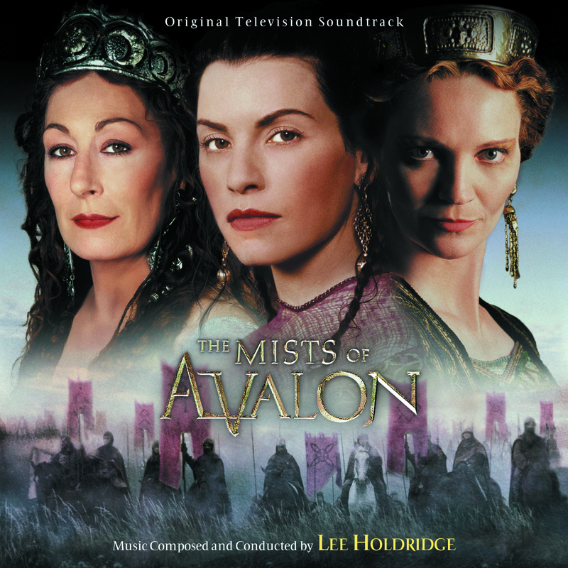 The Mists Of Avalon (Original Television Soundtrack)