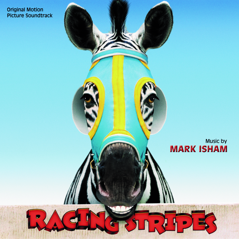 Racing Stripes (Original Motion Picture Soundtrack)