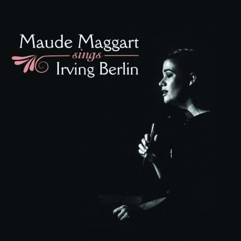 Maude Maggart Sings Irving Berlin
