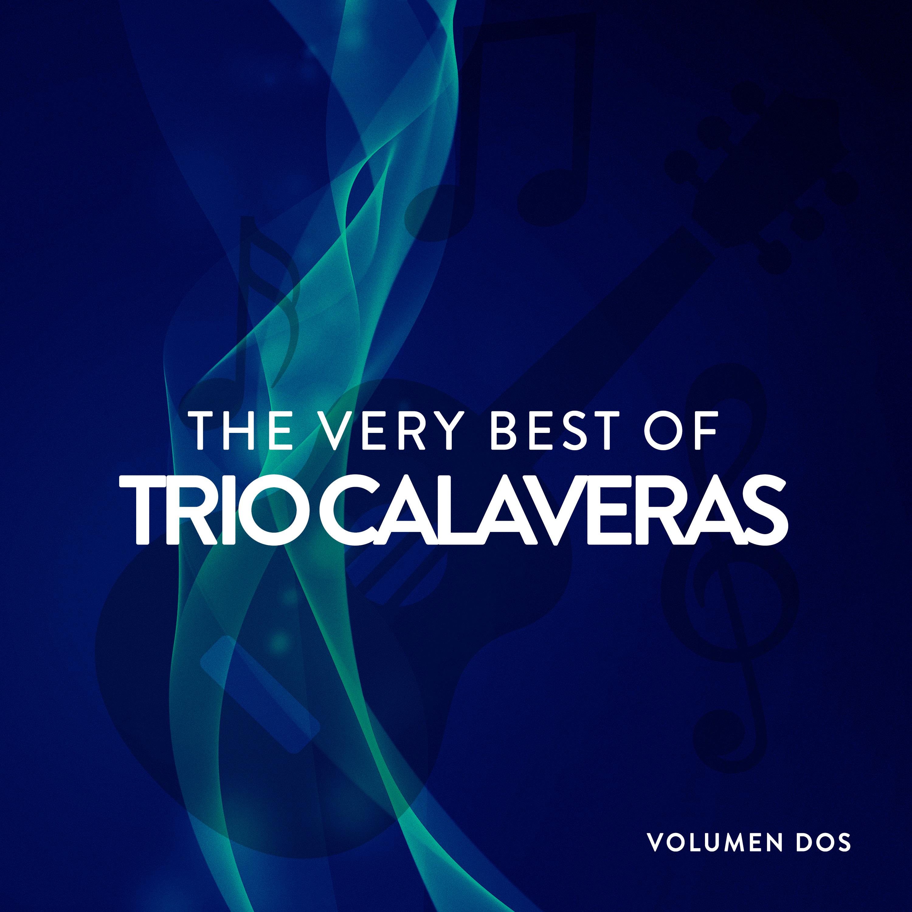The Very Best Of Tri o Calaveras Vol. 2