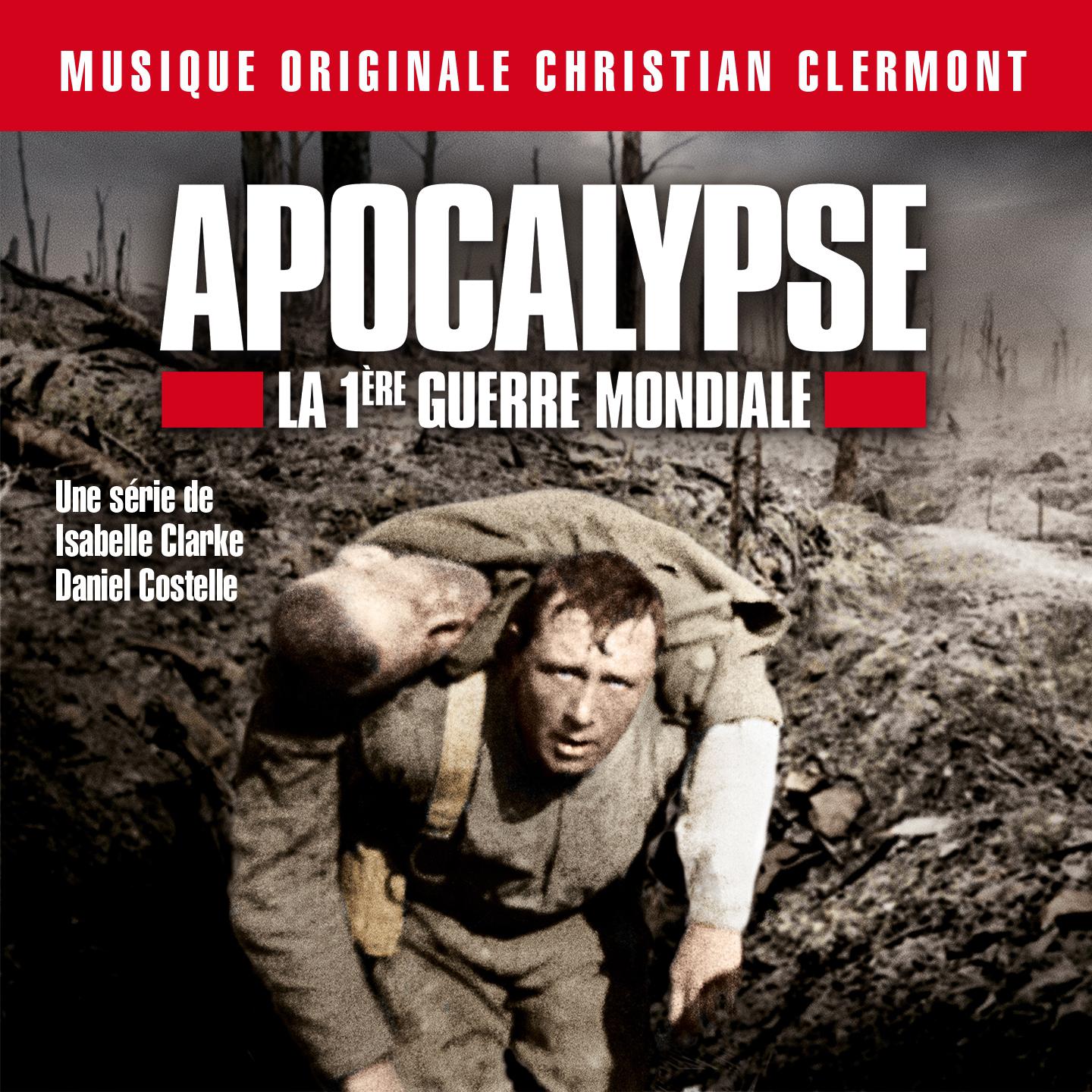 Apocalypse  La 1e re Guerre Mondiale