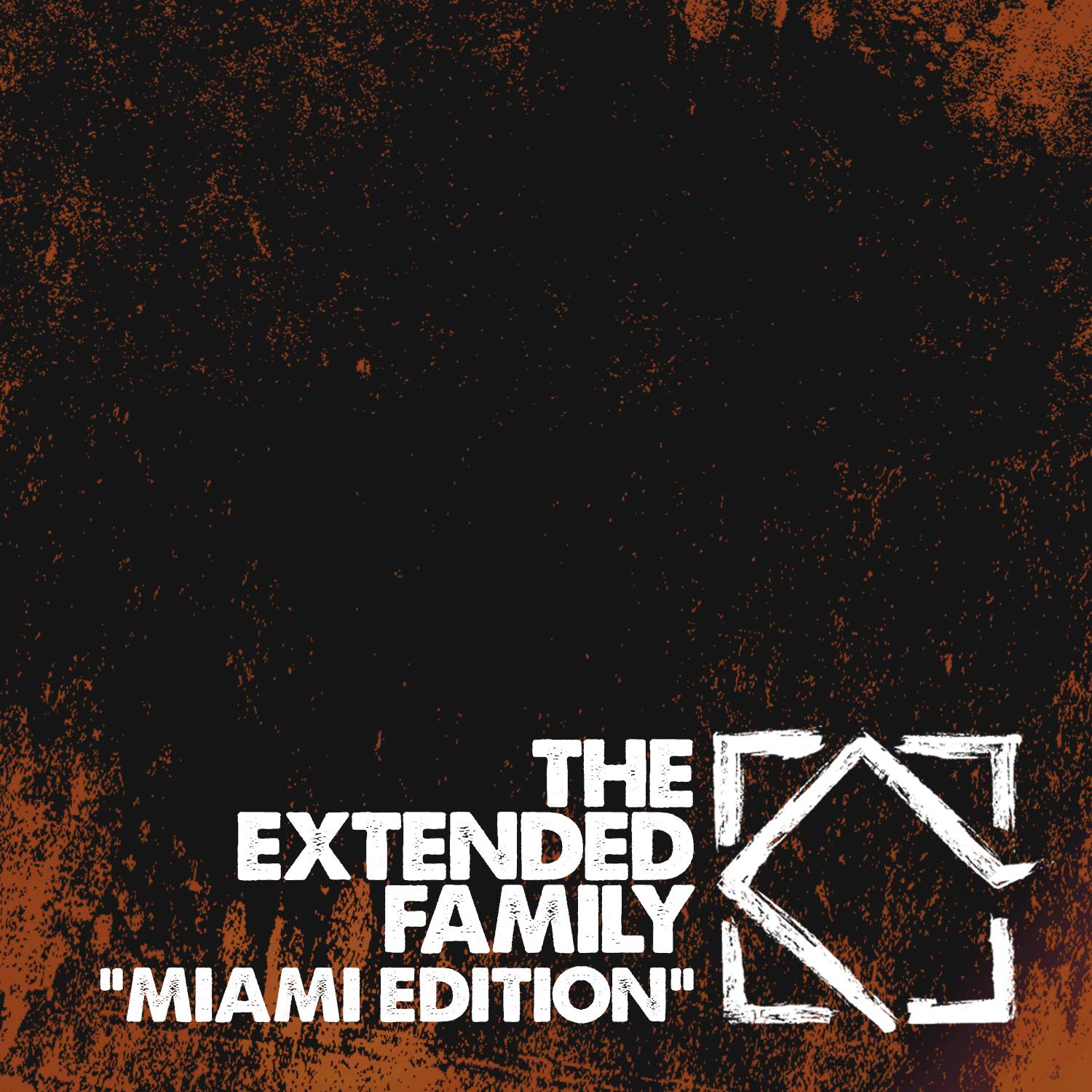 The Extended Family - Miami Edition